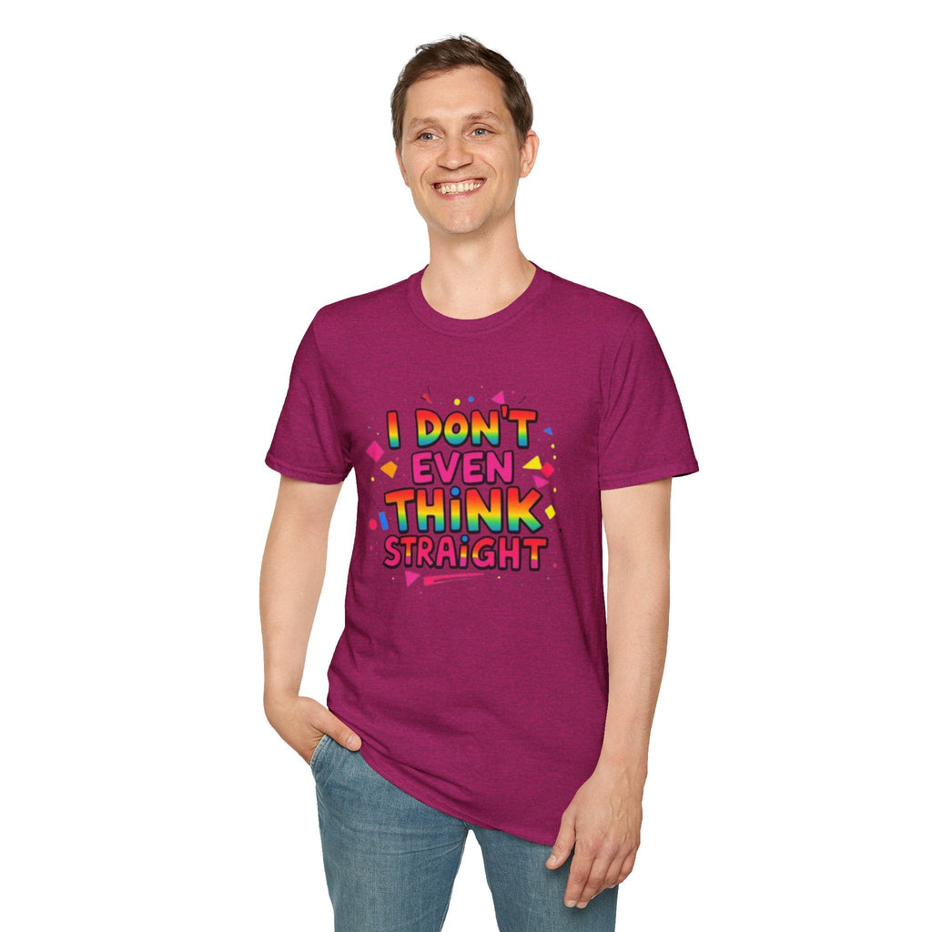 I Don't Even Think Straight Pride Tee - EqualiTees.Me