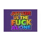 Just Leave us tf Alone - Pride Flag - EqualiTees.Me