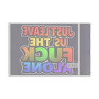 Just Leave us tf Alone - Pride Flag - EqualiTees.Me