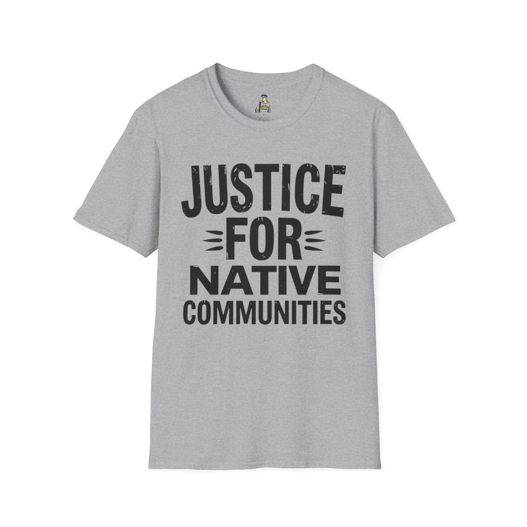 Justice for Native Communities Unisex Softstyle T-Shirt, Activism Tee, Social Justice Apparel, Comfortable Graphic Shirt, Gift for Advocates - EqualiTees.Me
