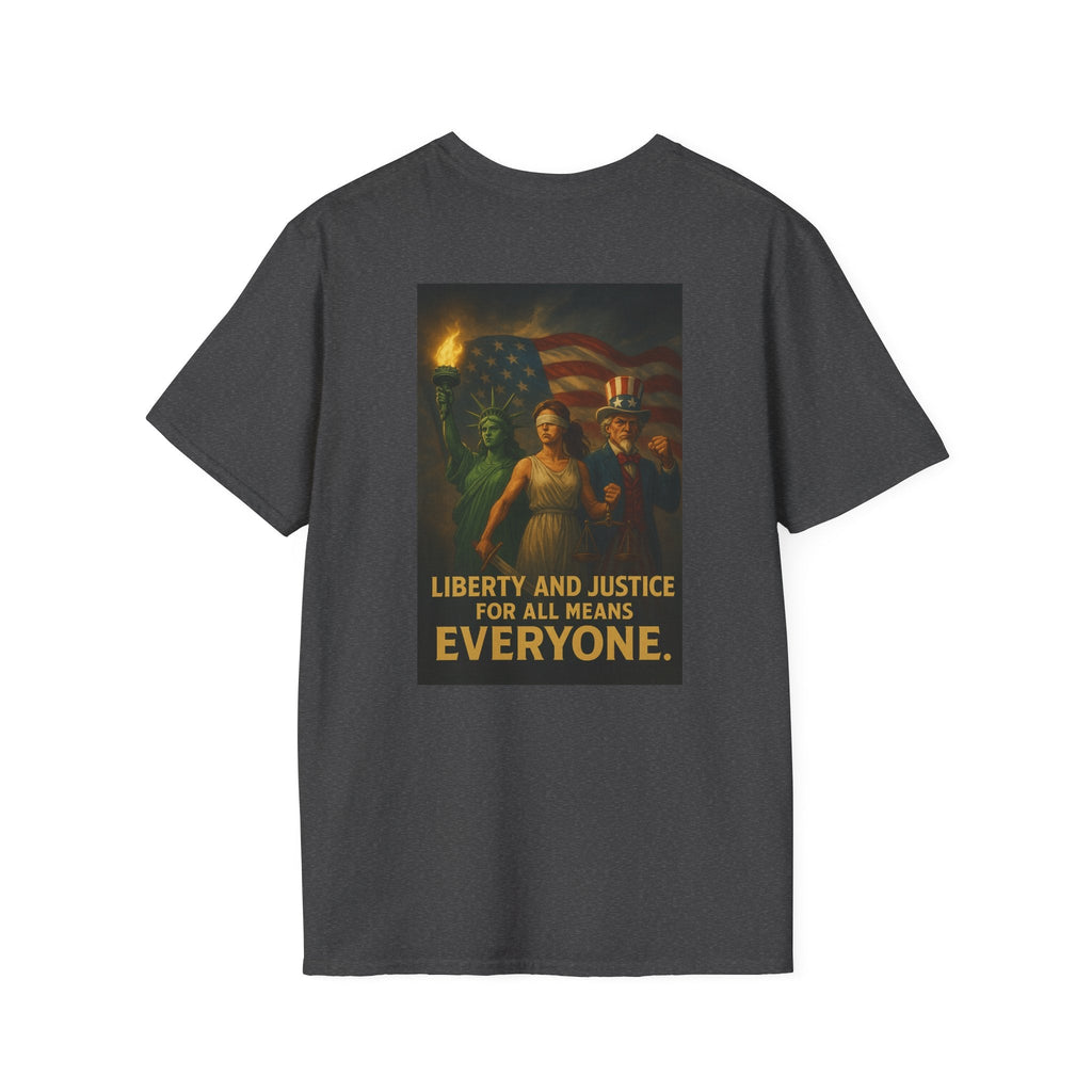 Liberty and Justice for All Means Everyone Tee - EqualiTees.Me