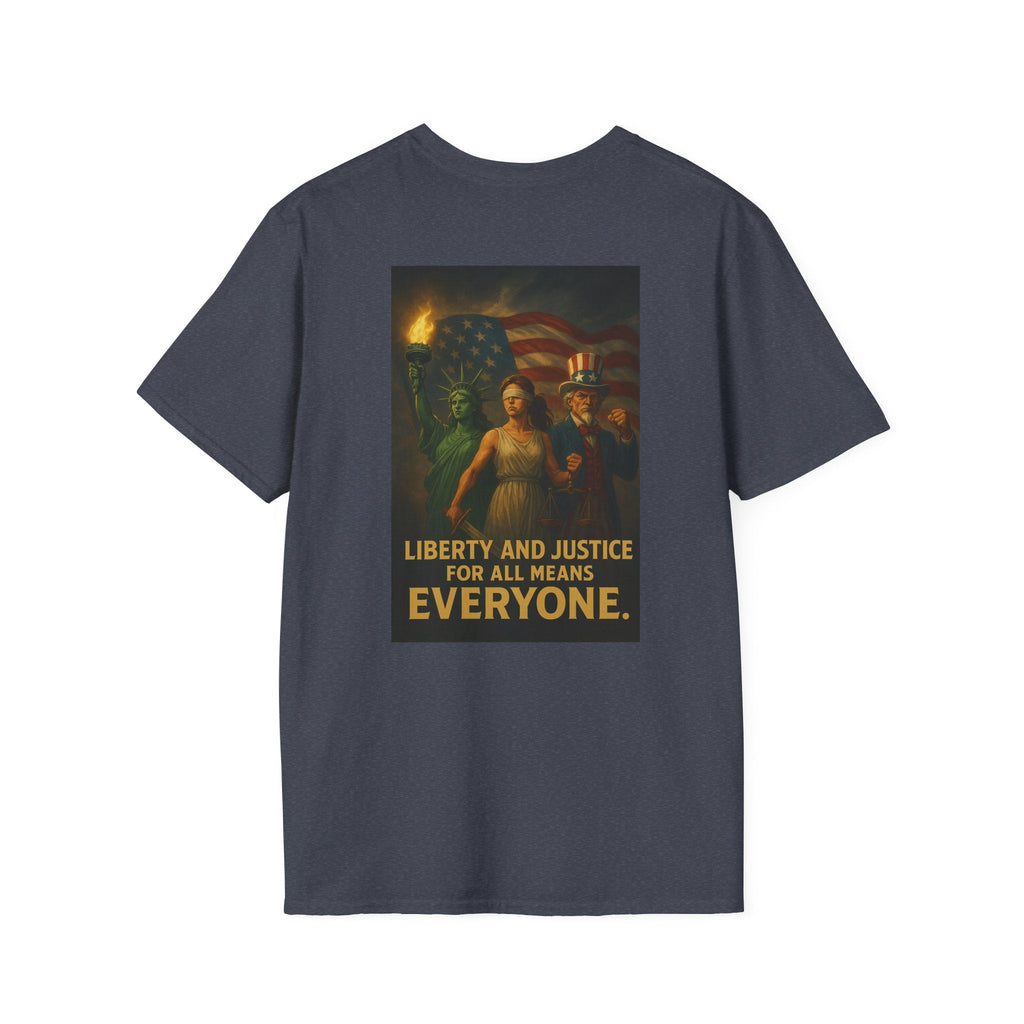 Liberty and Justice for All Means Everyone Tee - EqualiTees.Me