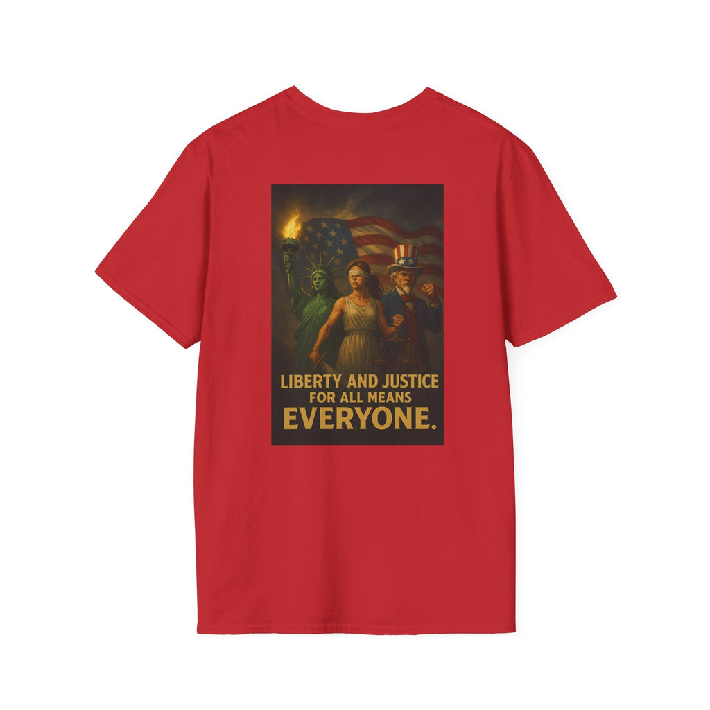 Liberty and Justice for All Means Everyone Tee - EqualiTees.Me