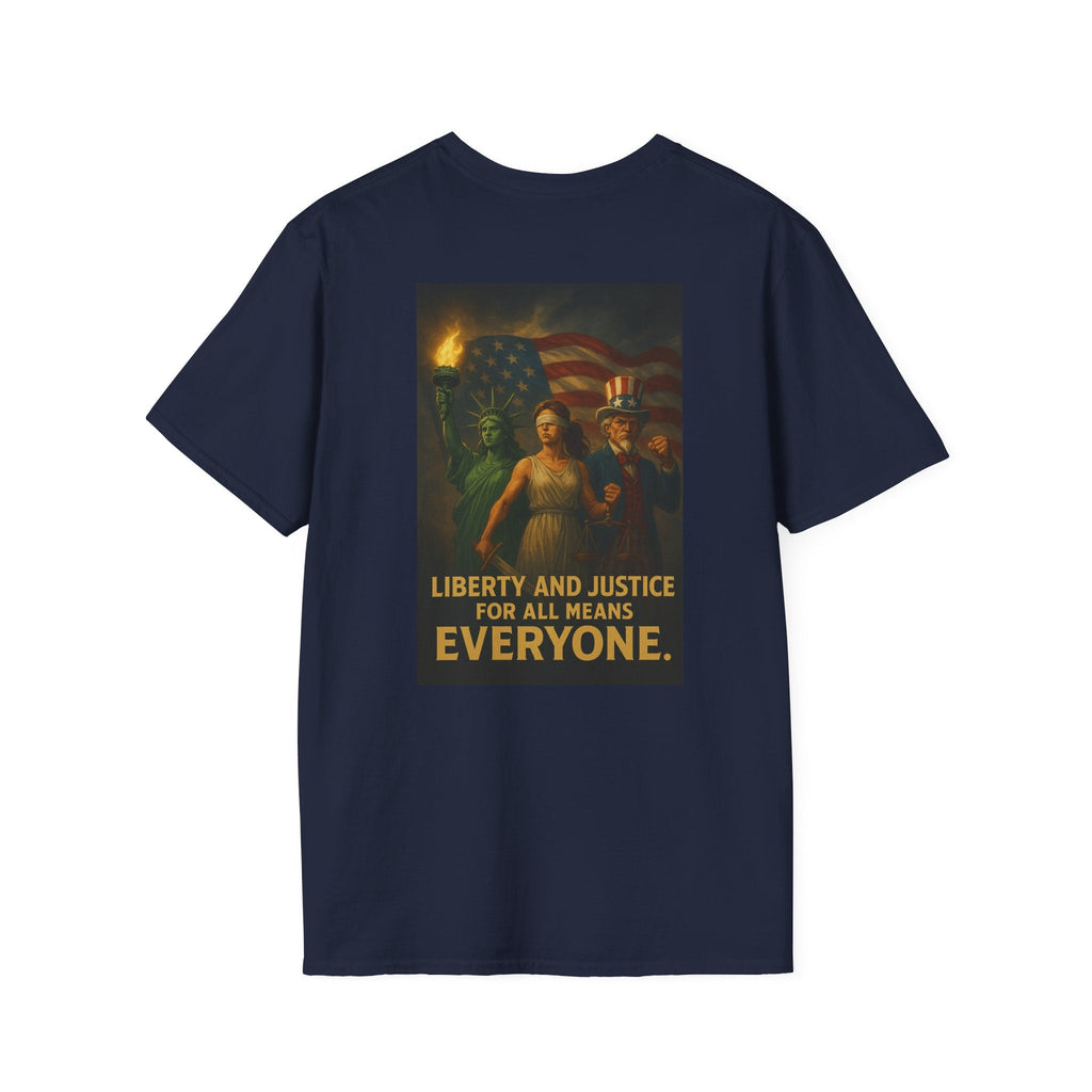Liberty and Justice for All Means Everyone Tee - EqualiTees.Me