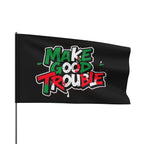 Make Good Trouble - Protest Flag - EqualiTees.Me