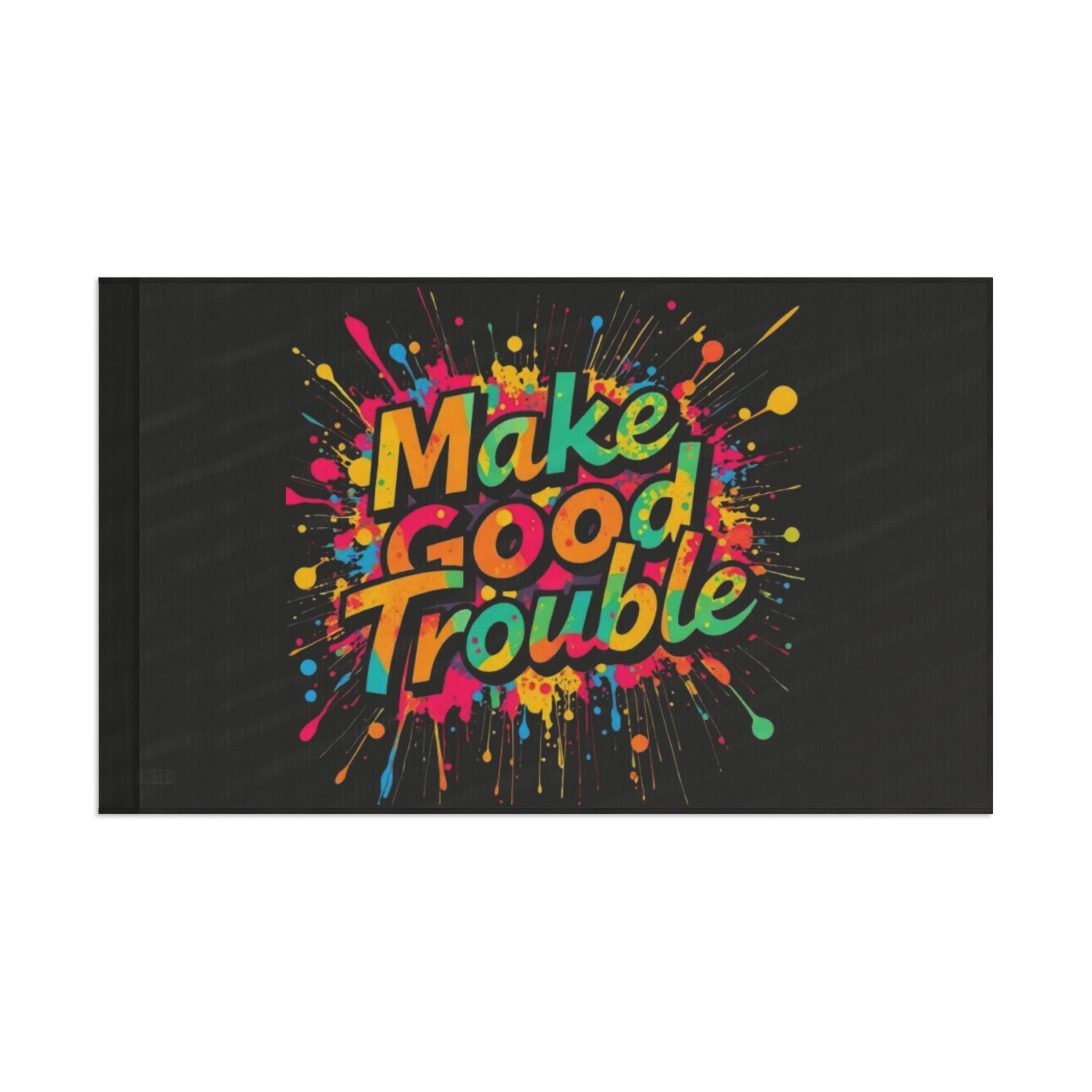 Make Good Trouble - Protest Flag - EqualiTees.Me