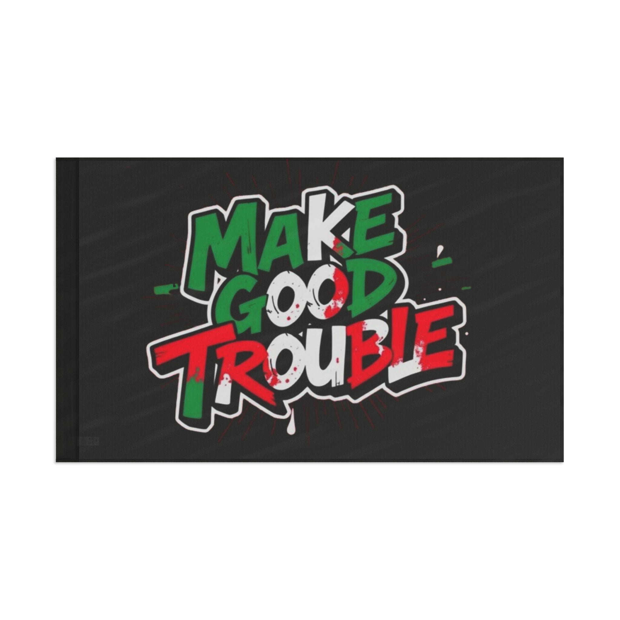 Make Good Trouble - Protest Flag - EqualiTees.Me