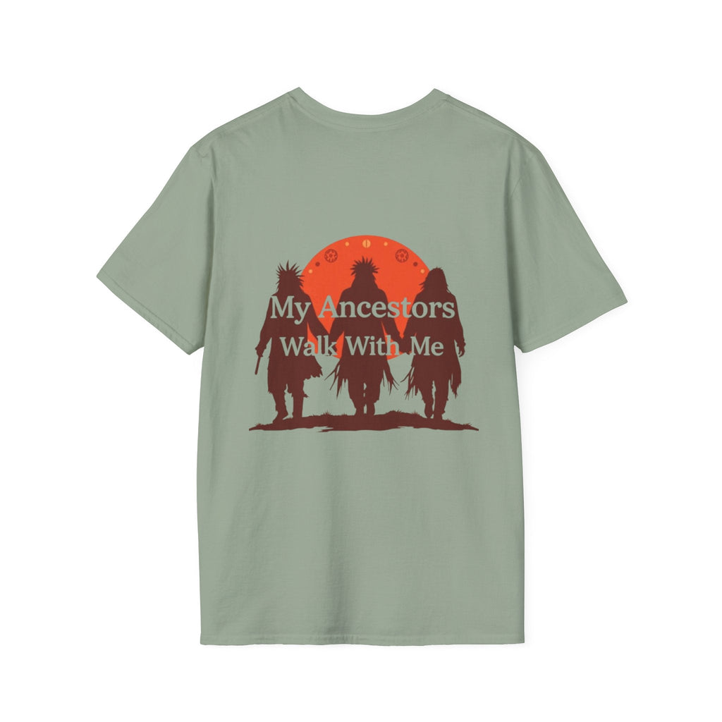 My Ancestors Walk With Me Unisex T-Shirt - EqualiTees.Me