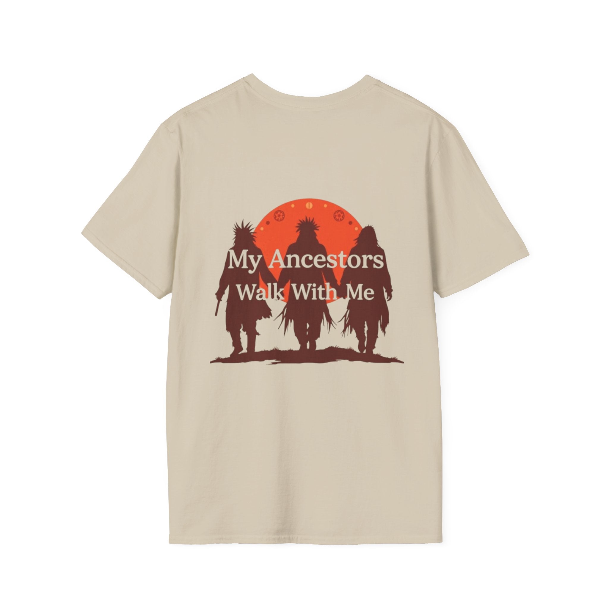 My Ancestors Walk With Me Unisex T-Shirt - EqualiTees.Me