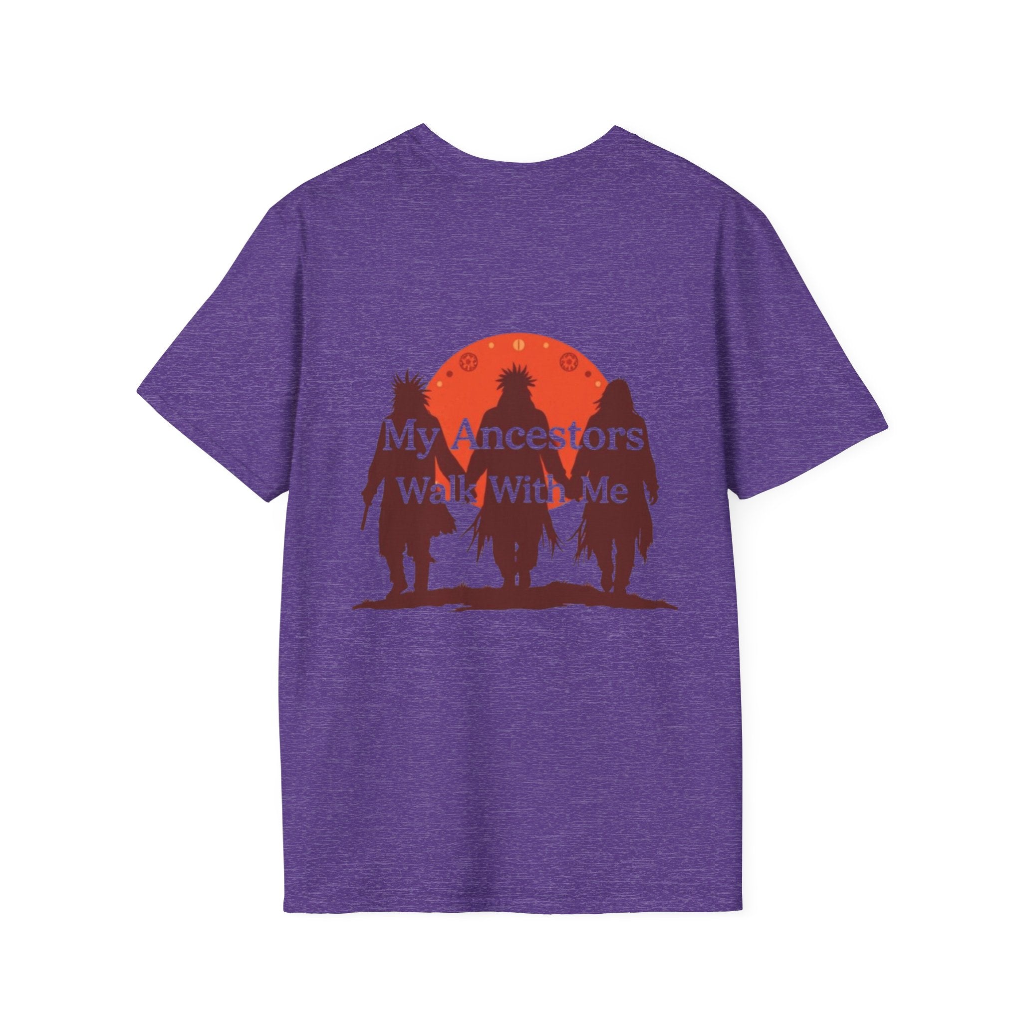 My Ancestors Walk With Me Unisex T-Shirt - EqualiTees.Me