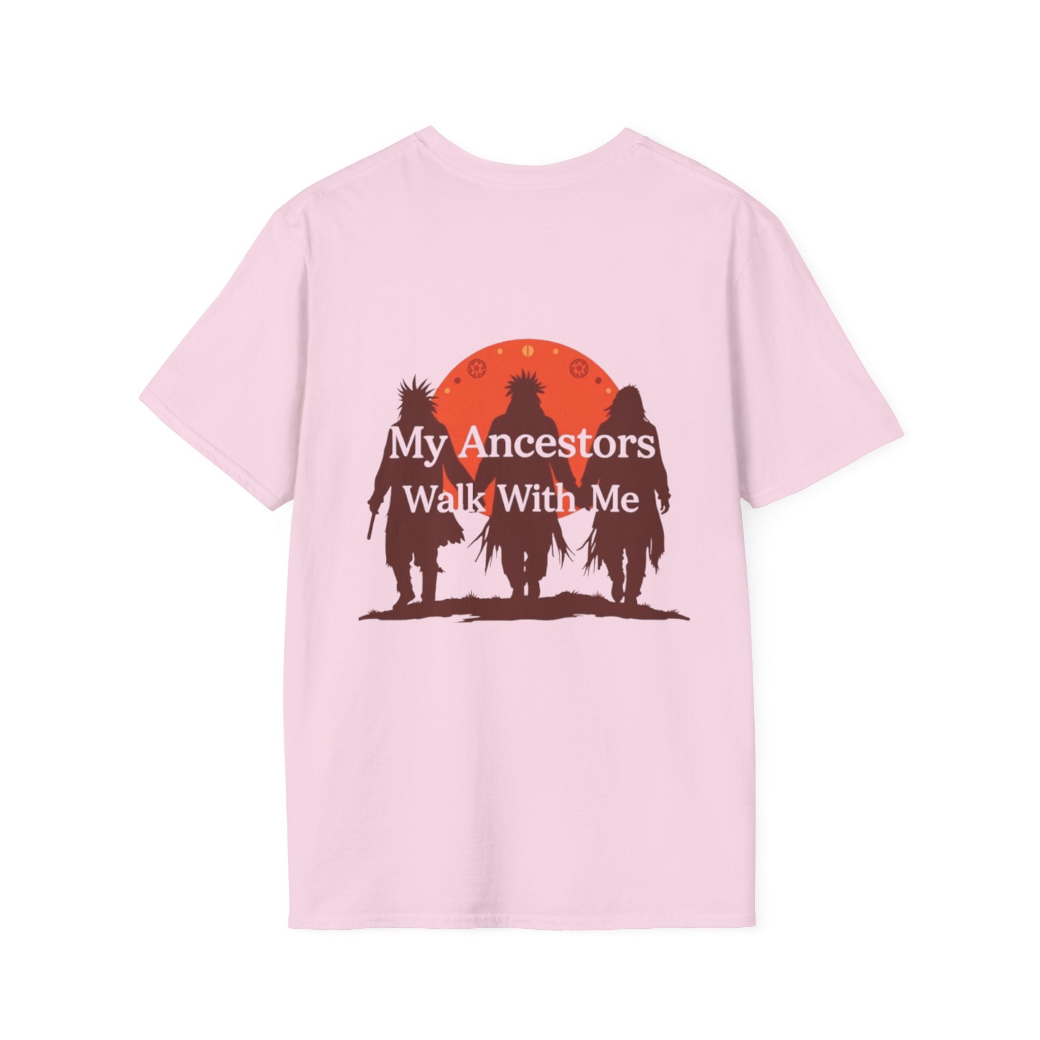My Ancestors Walk With Me Unisex T-Shirt - EqualiTees.Me