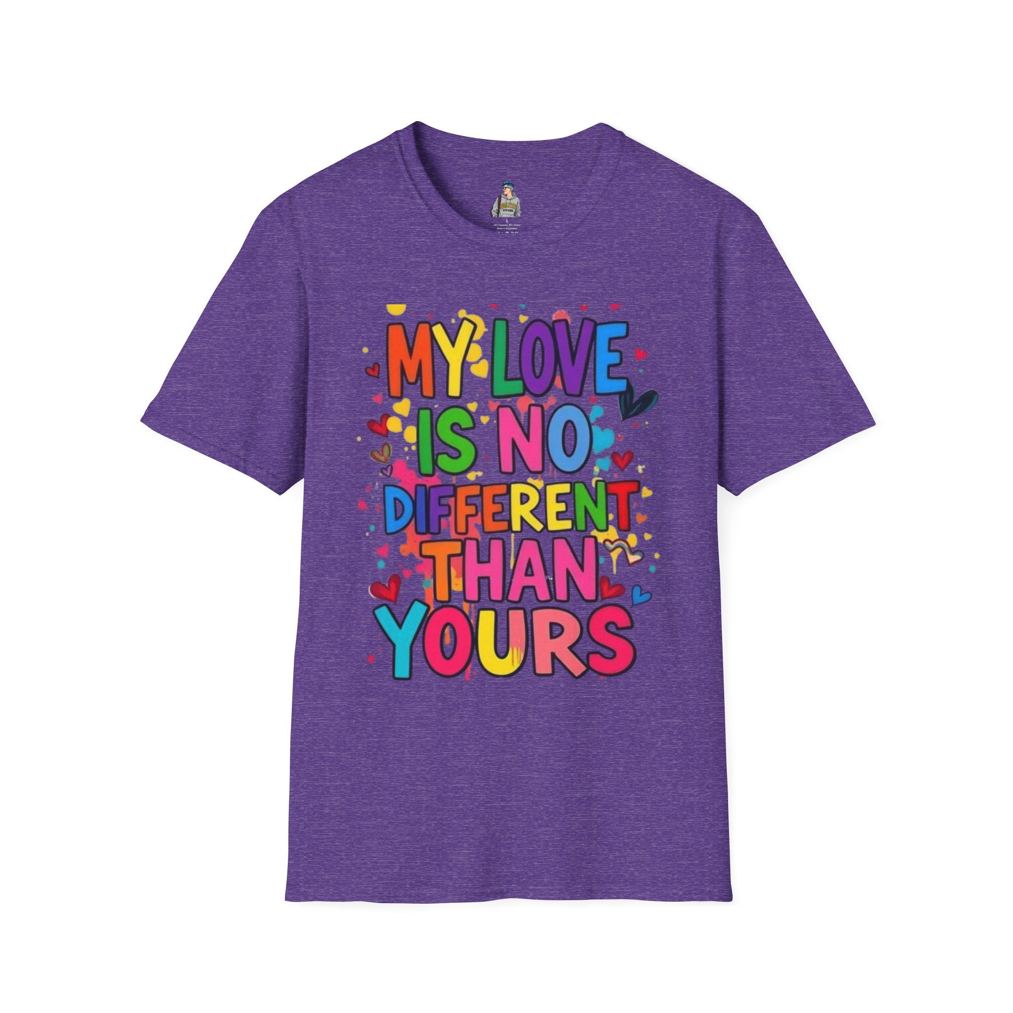 My Love is No Different Than Yours Pride Unisex T-Shirt - EqualiTees.Me