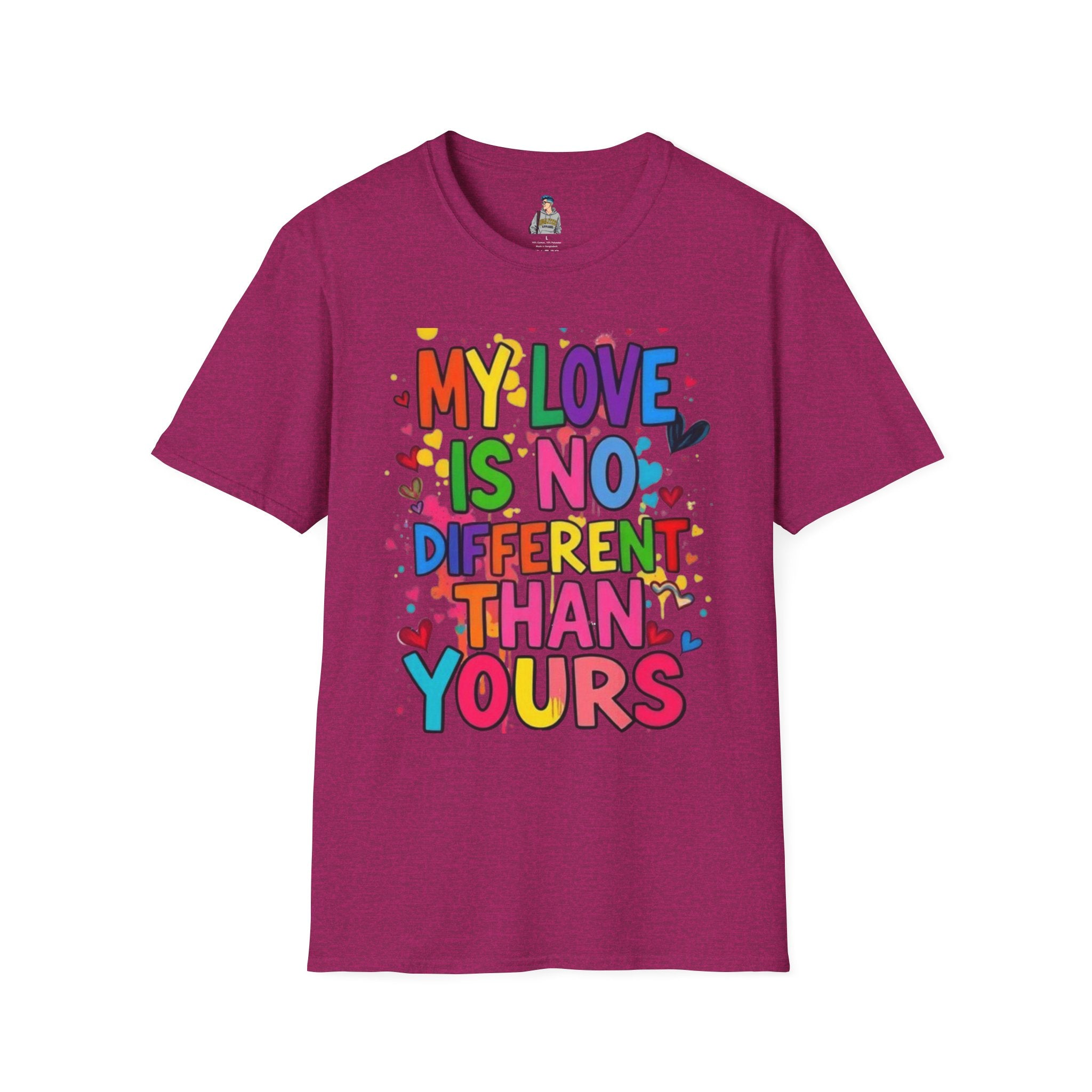 My Love is No Different Than Yours Pride Unisex T-Shirt - EqualiTees.Me