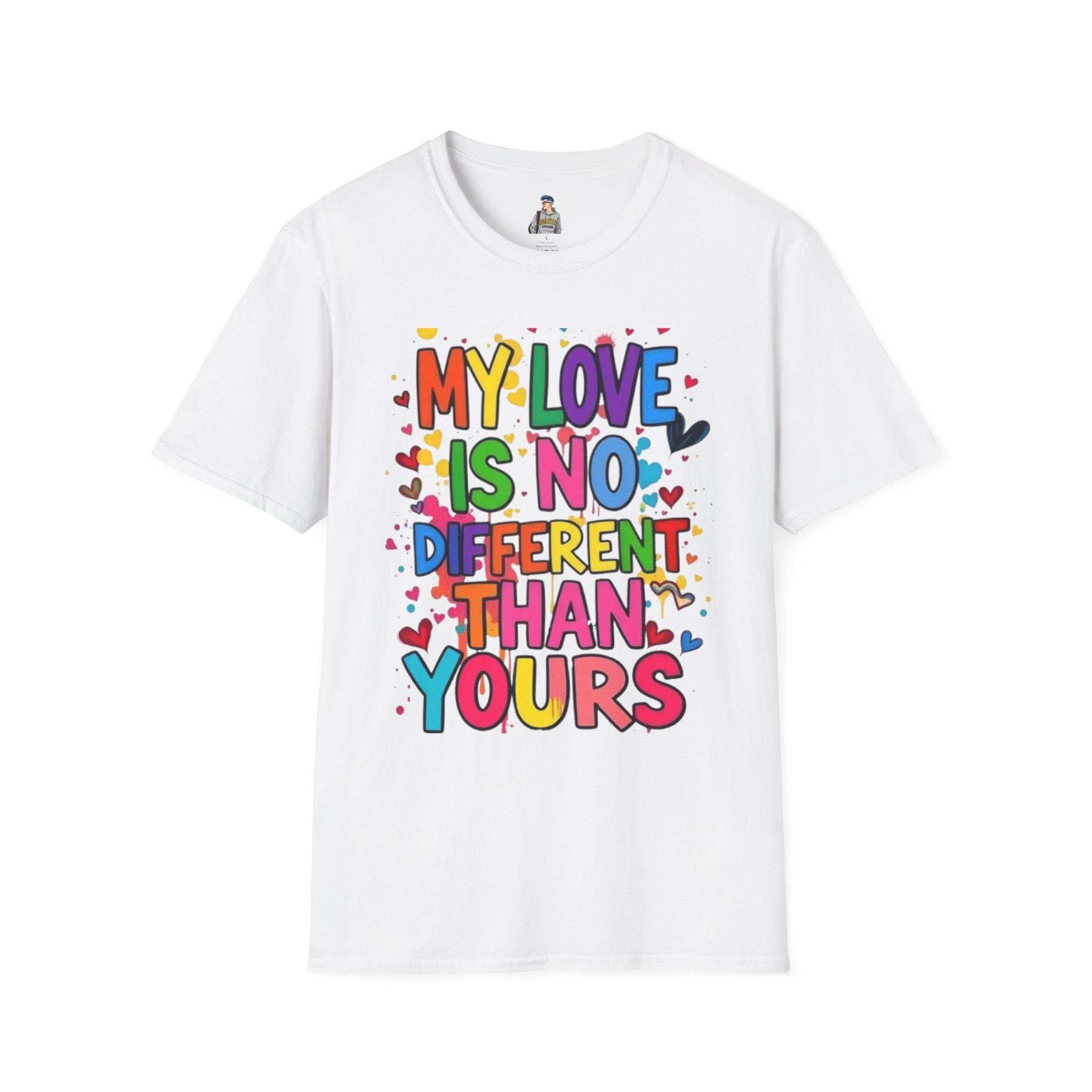 My Love is No Different Than Yours Pride Unisex T-Shirt - EqualiTees.Me