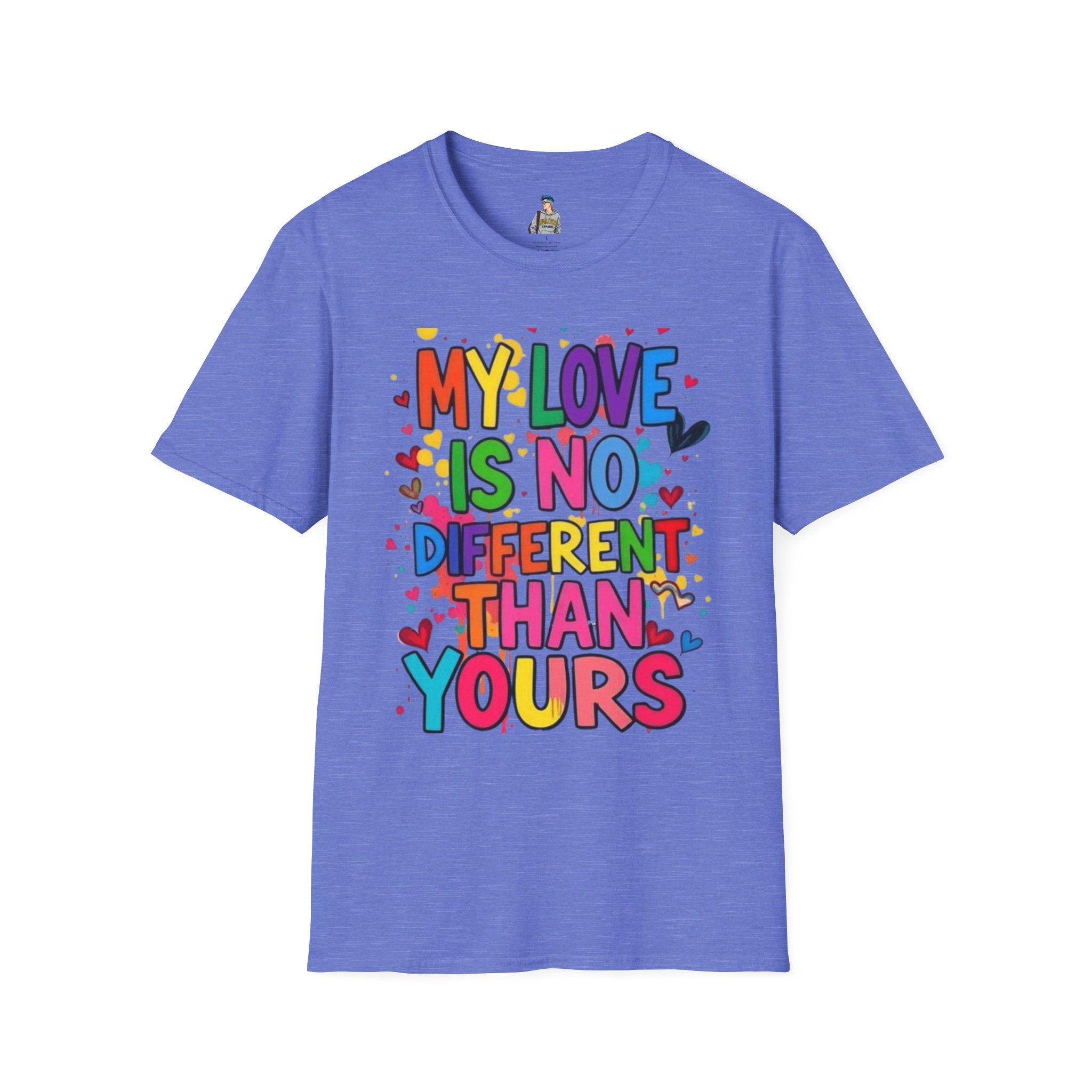 My Love is No Different Than Yours Pride Unisex T-Shirt - EqualiTees.Me