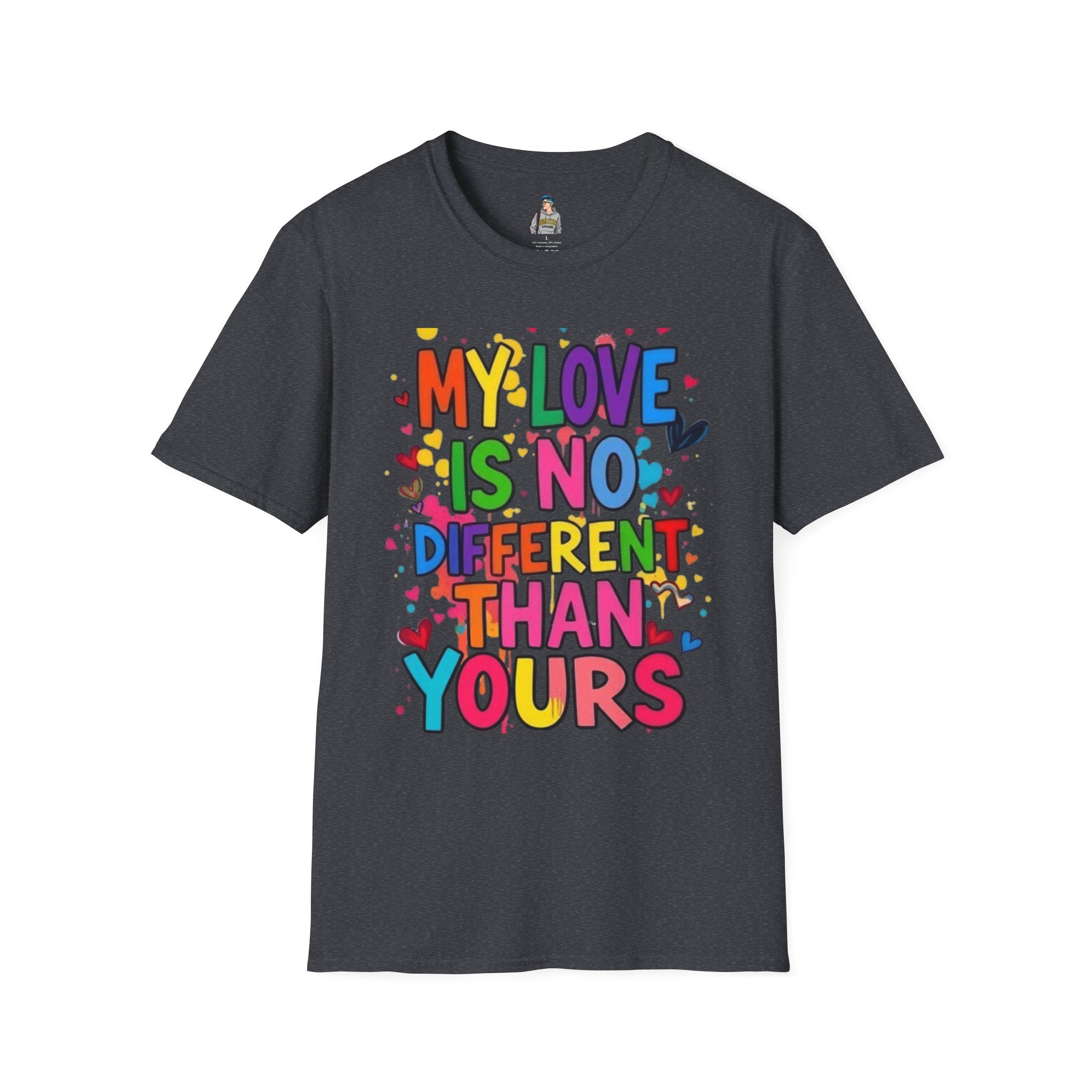 My Love is No Different Than Yours Pride Unisex T-Shirt - EqualiTees.Me