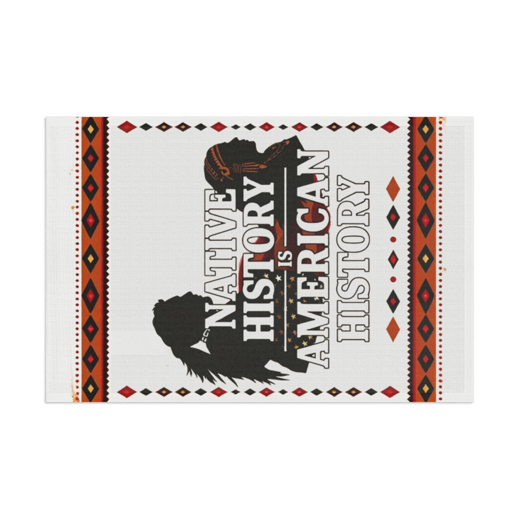 Native History is American History - Protest Flag - EqualiTees.Me