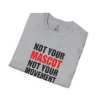 Not Your Mascot Unisex Softstyle T-shirt - EqualiTees.Me