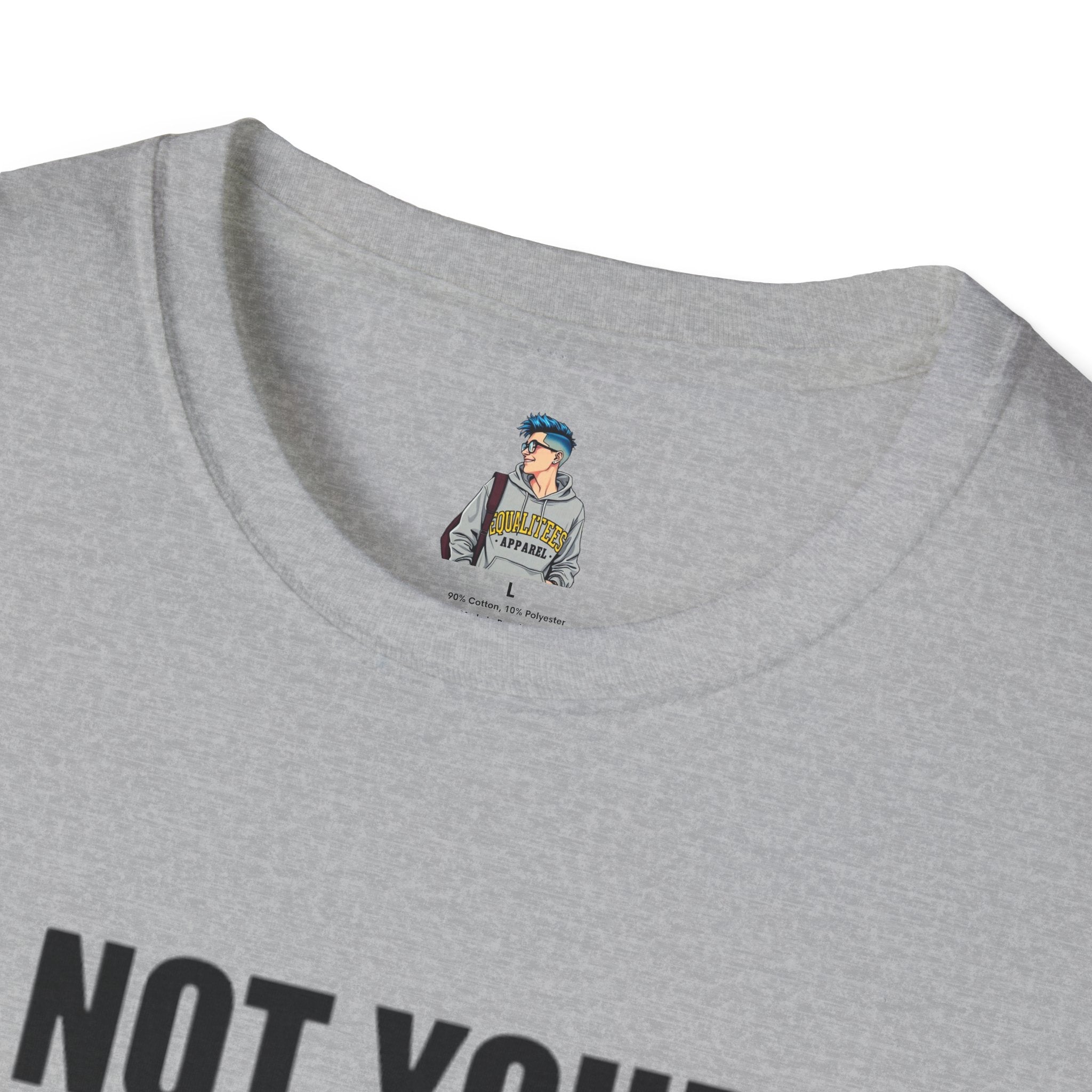 Not Your Mascot Unisex Softstyle T-shirt - EqualiTees.Me