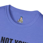 Not Your Mascot Unisex Softstyle T-shirt - EqualiTees.Me