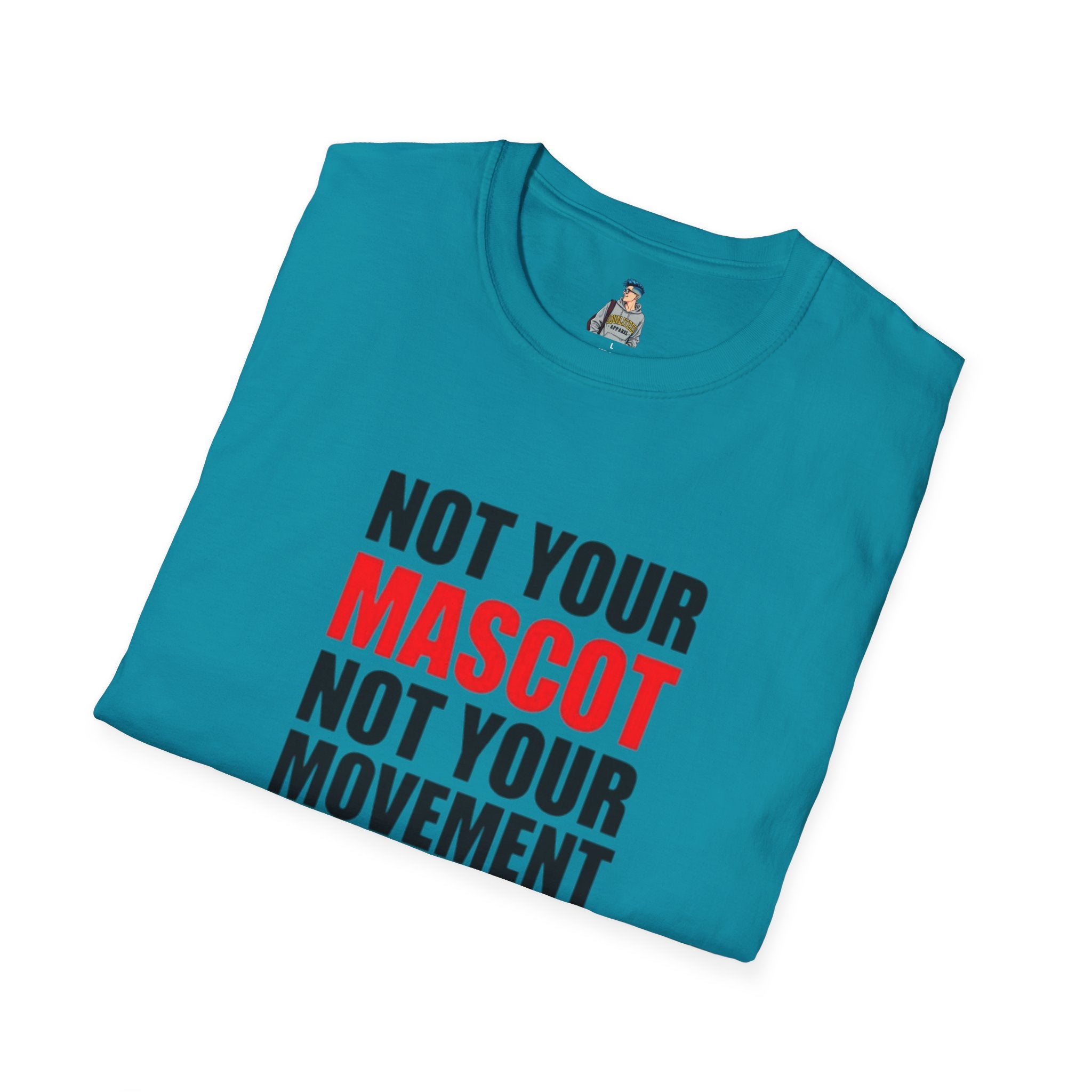 Not Your Mascot Unisex Softstyle T-shirt - EqualiTees.Me