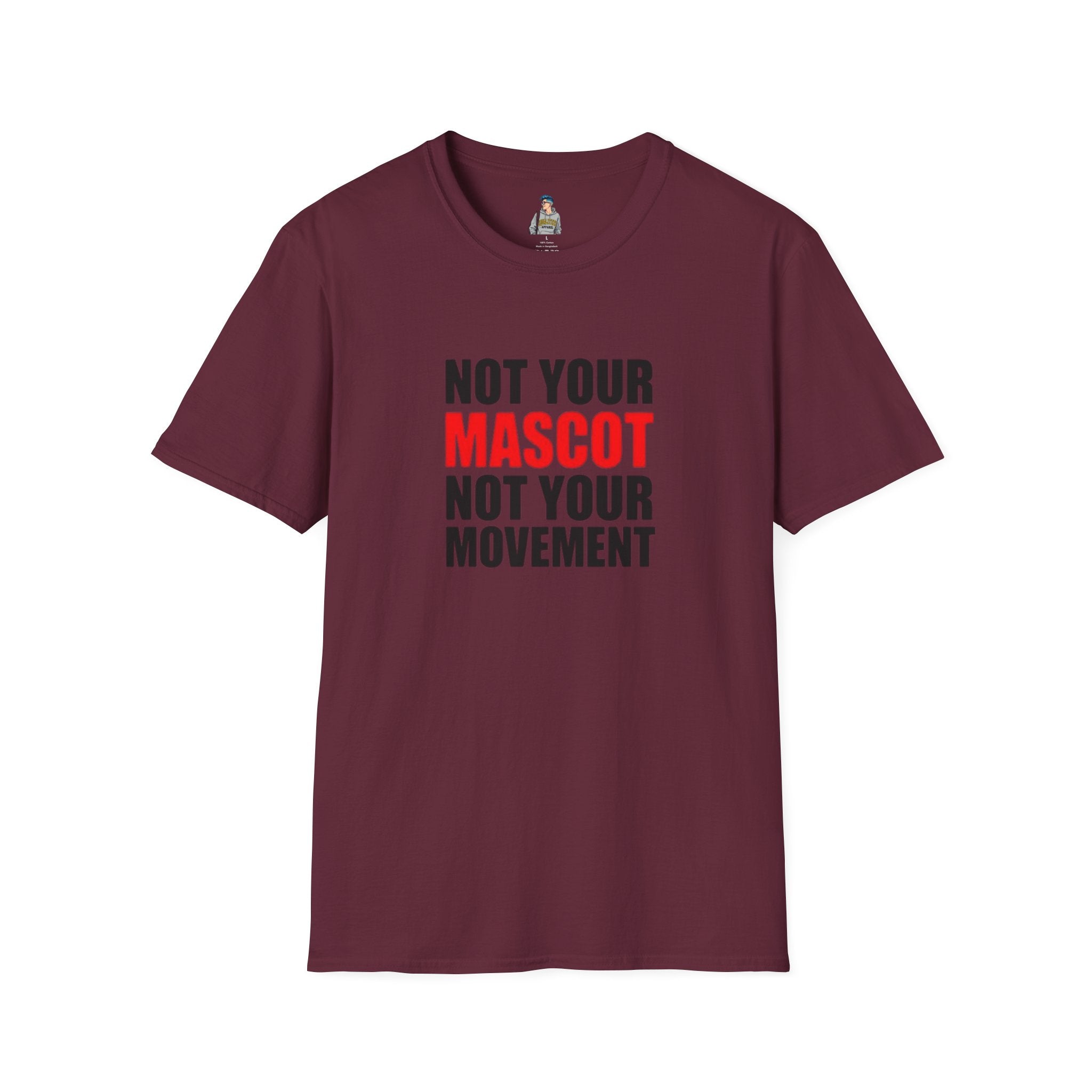 Not Your Mascot Unisex Softstyle T-shirt - EqualiTees.Me