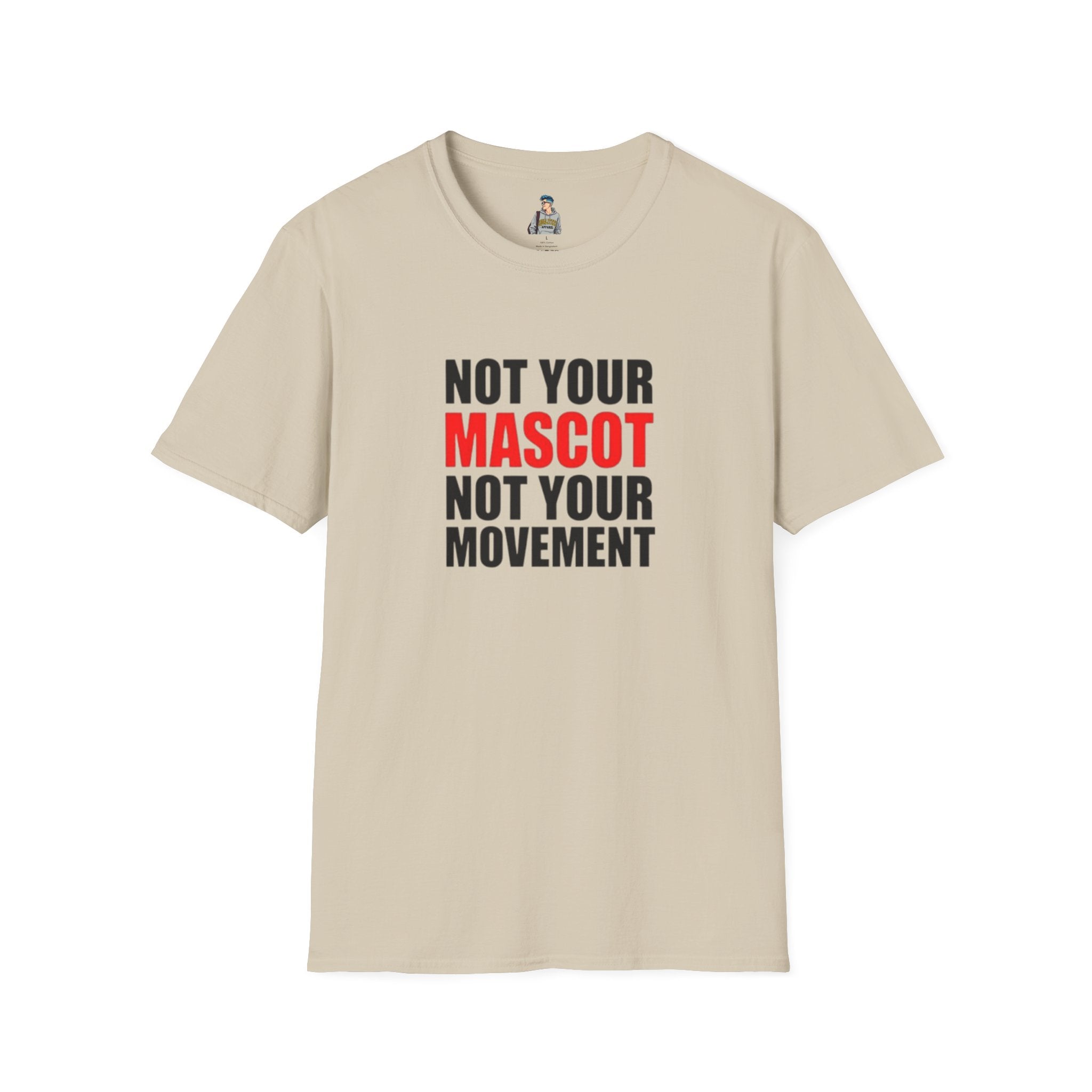 Not Your Mascot Unisex Softstyle T-shirt - EqualiTees.Me
