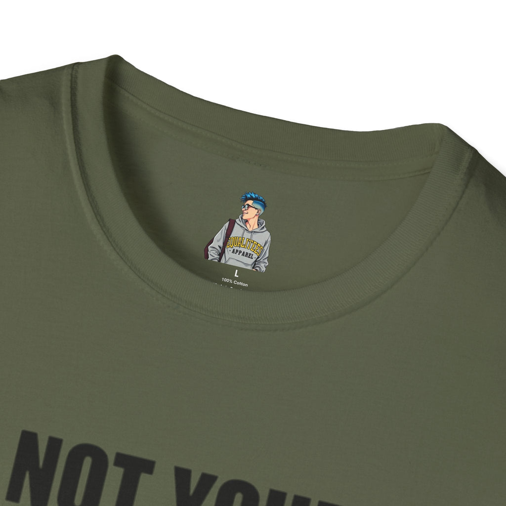 Not Your Mascot Unisex Softstyle T-shirt - EqualiTees.Me