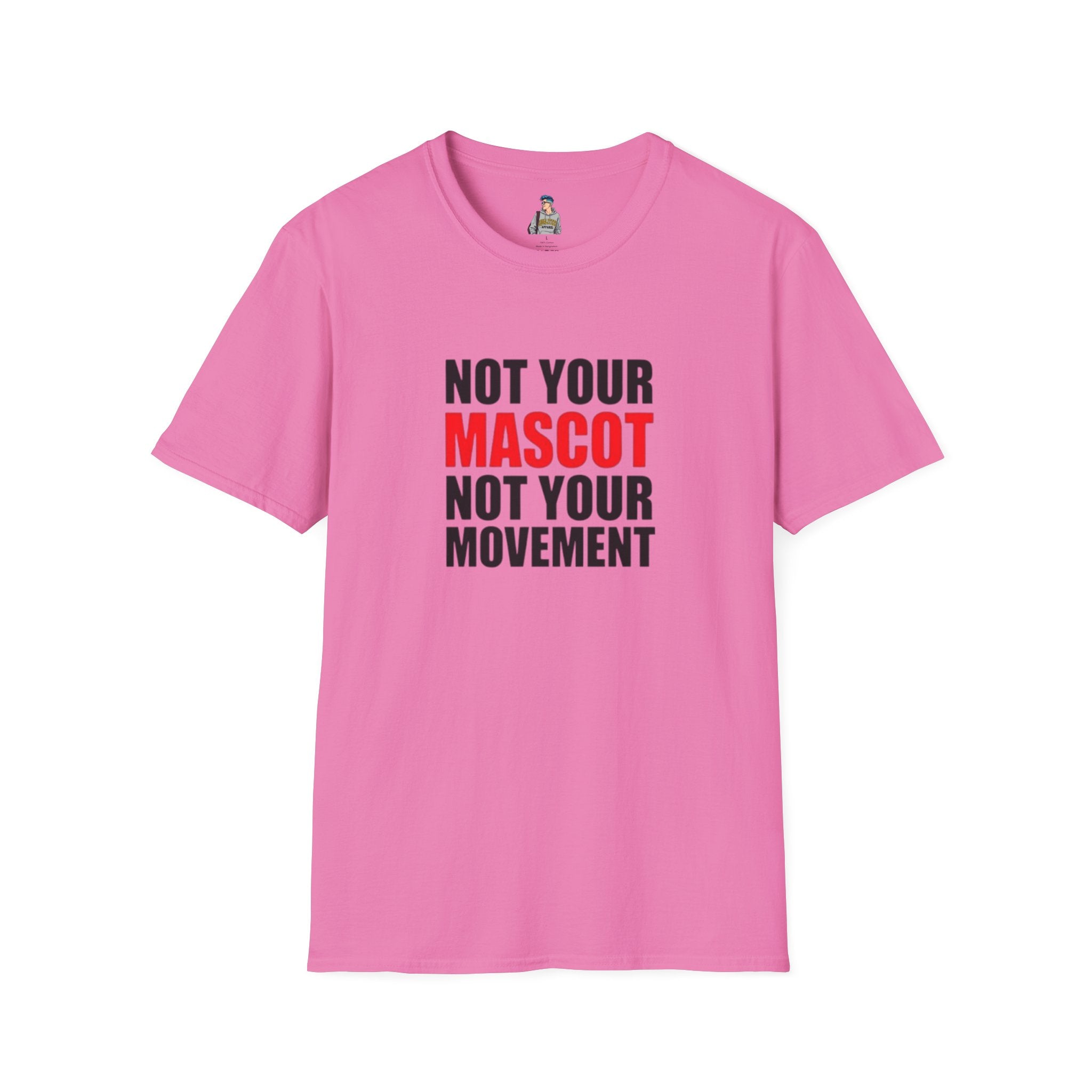 Not Your Mascot Unisex Softstyle T-shirt - EqualiTees.Me