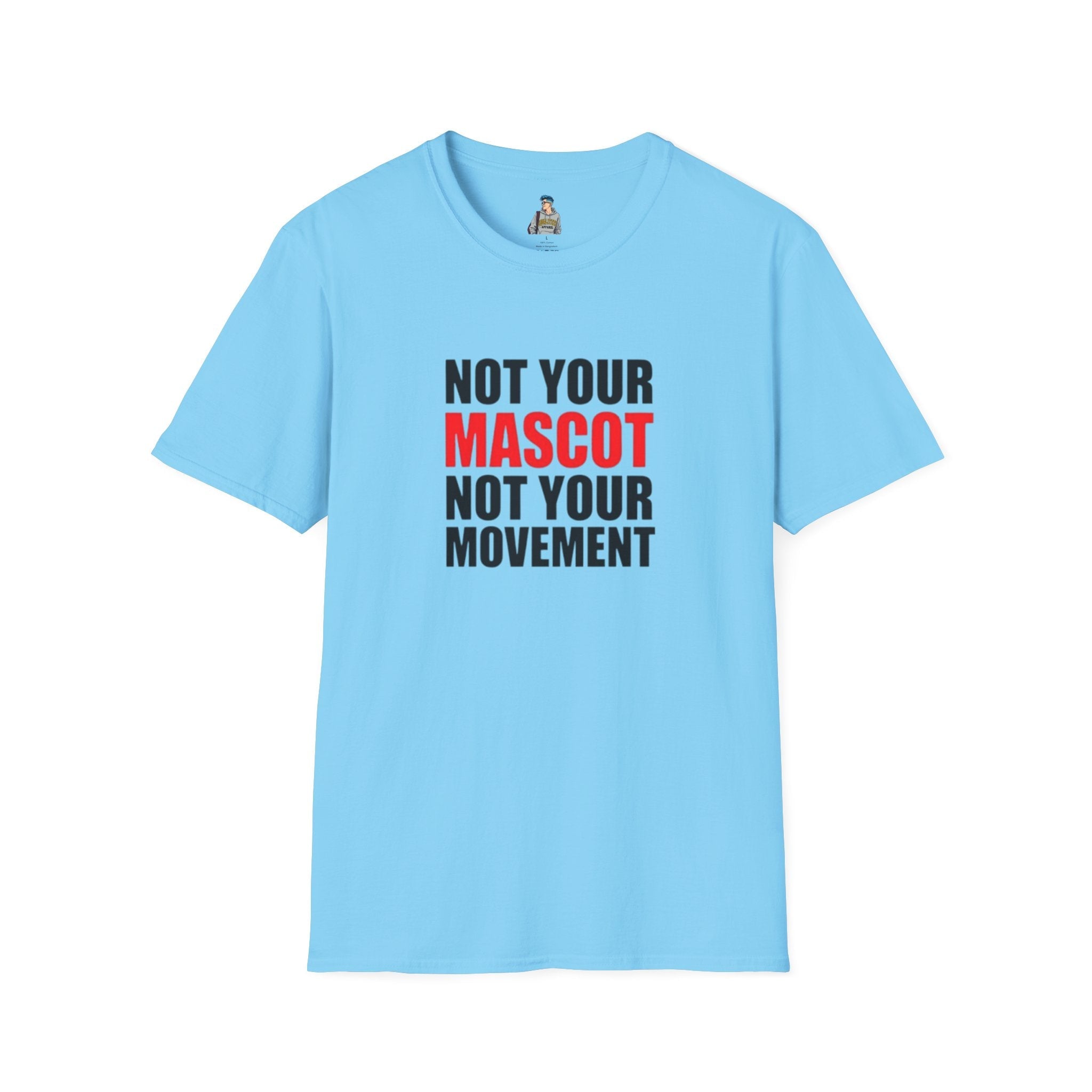 Not Your Mascot Unisex Softstyle T-shirt - EqualiTees.Me