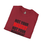 Not Your Mascot Unisex Softstyle T-shirt - EqualiTees.Me