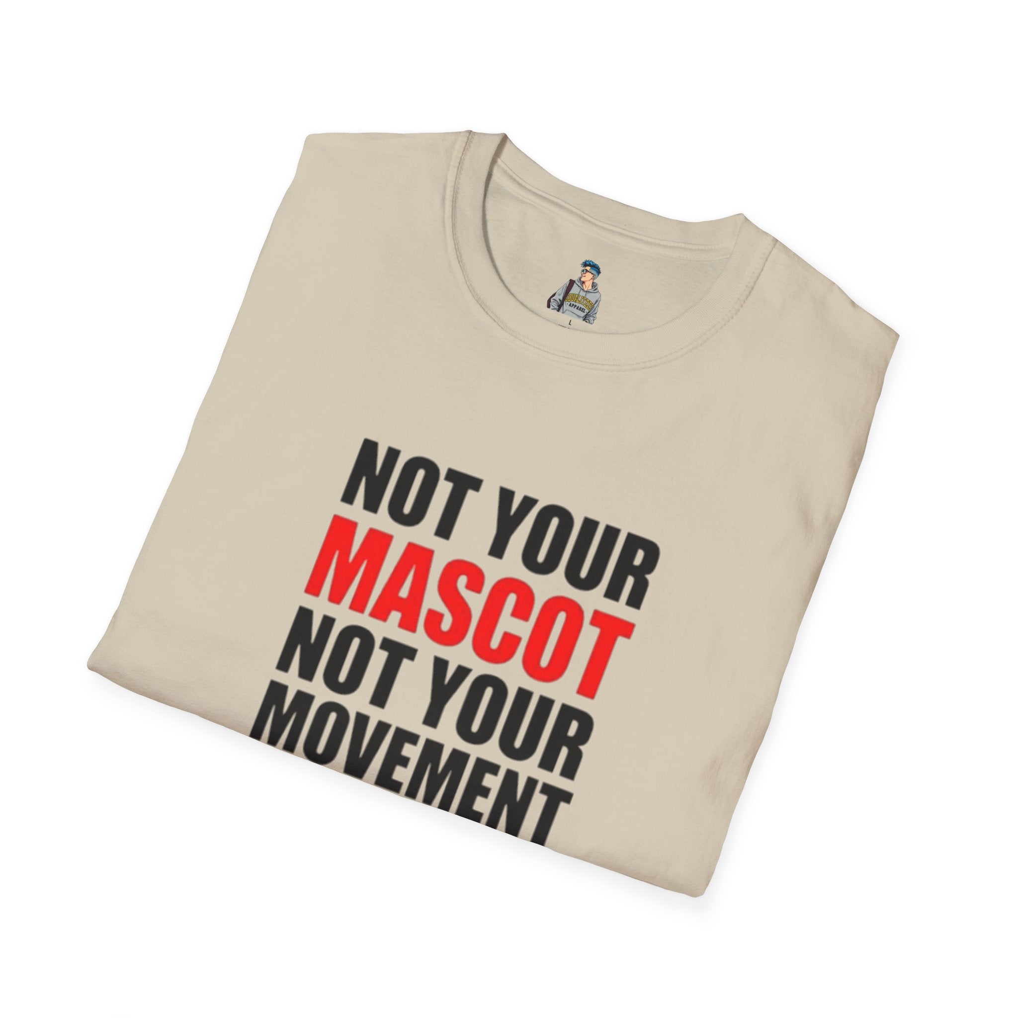 Not Your Mascot Unisex Softstyle T-shirt - EqualiTees.Me