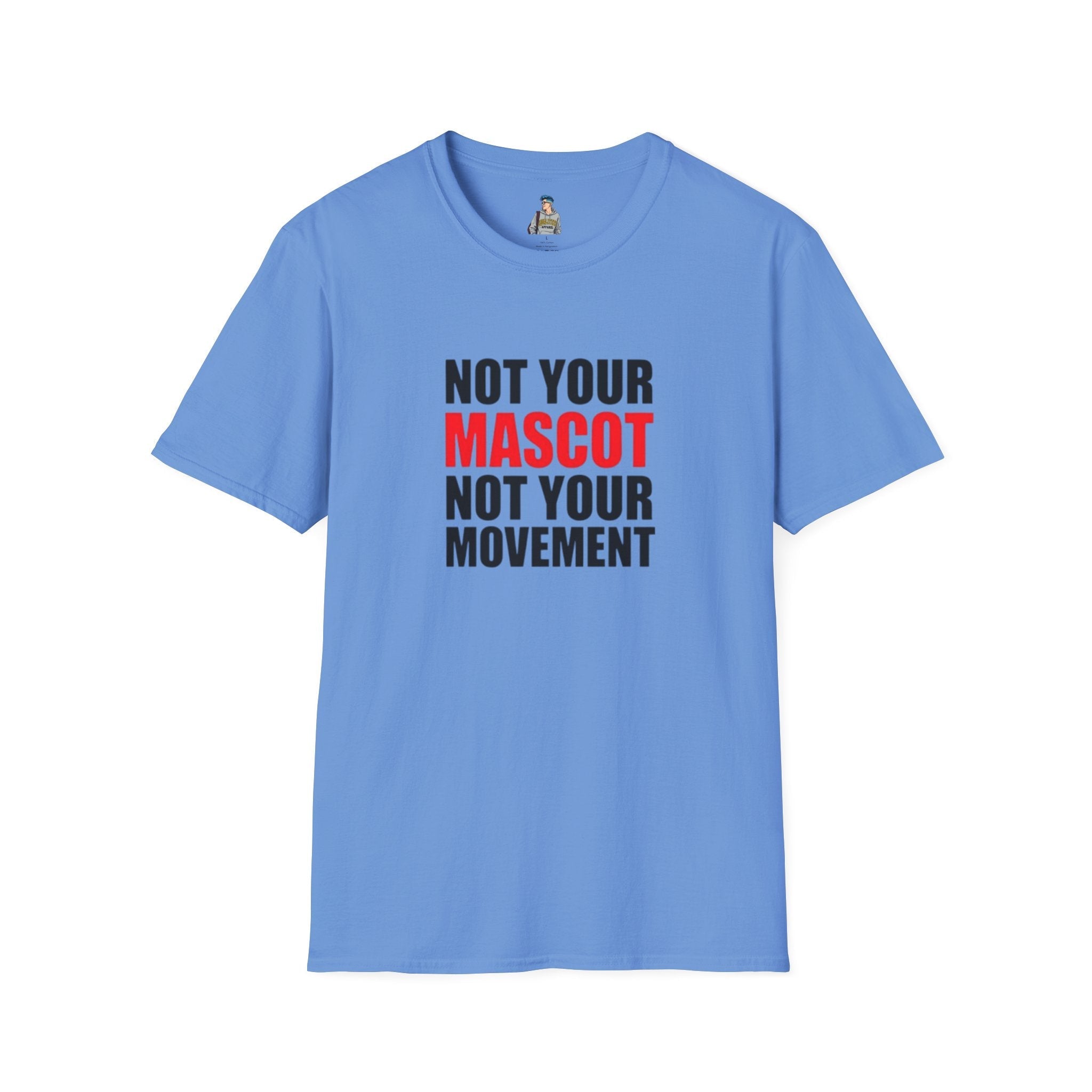 Not Your Mascot Unisex Softstyle T-shirt - EqualiTees.Me