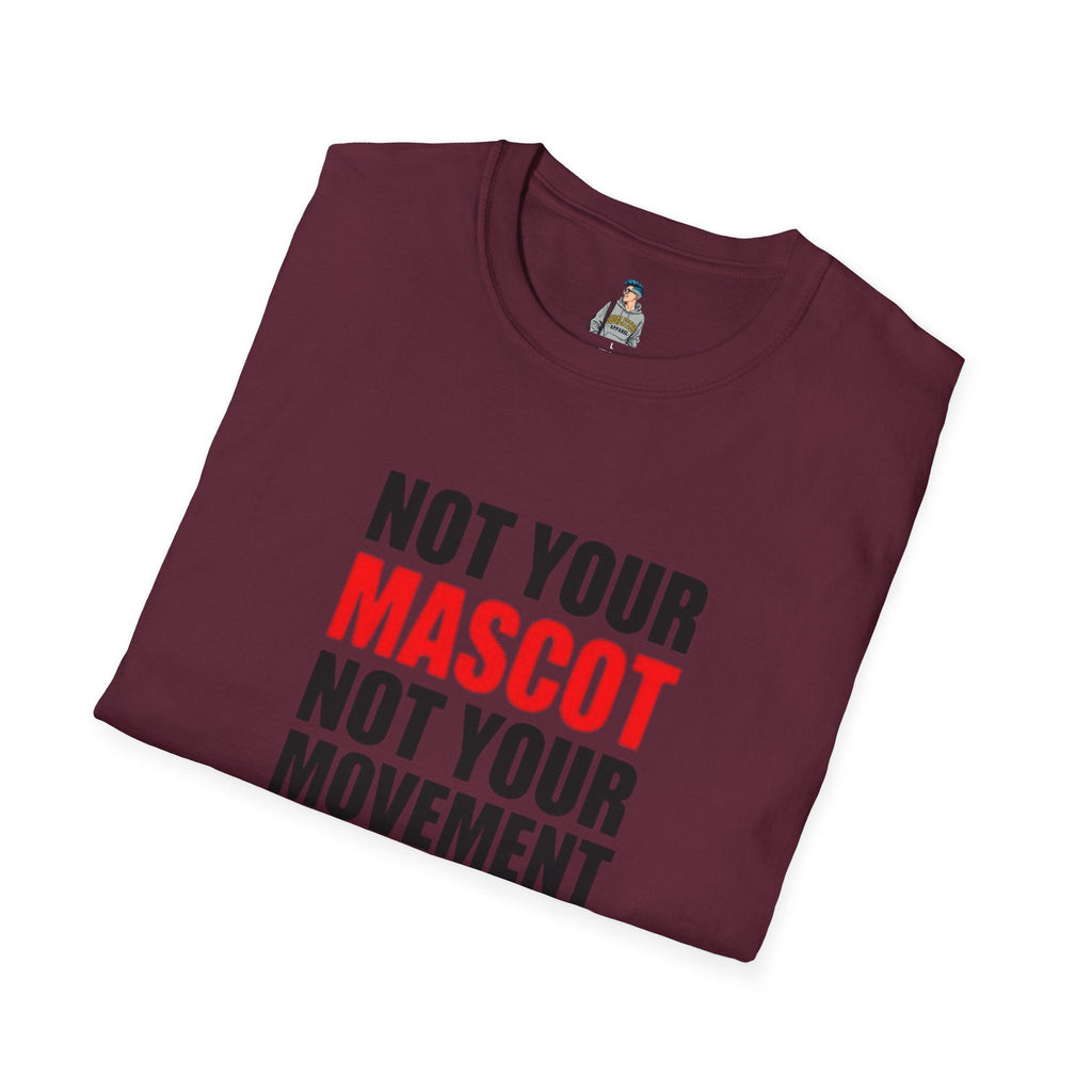 Not Your Mascot Unisex Softstyle T-shirt - EqualiTees.Me