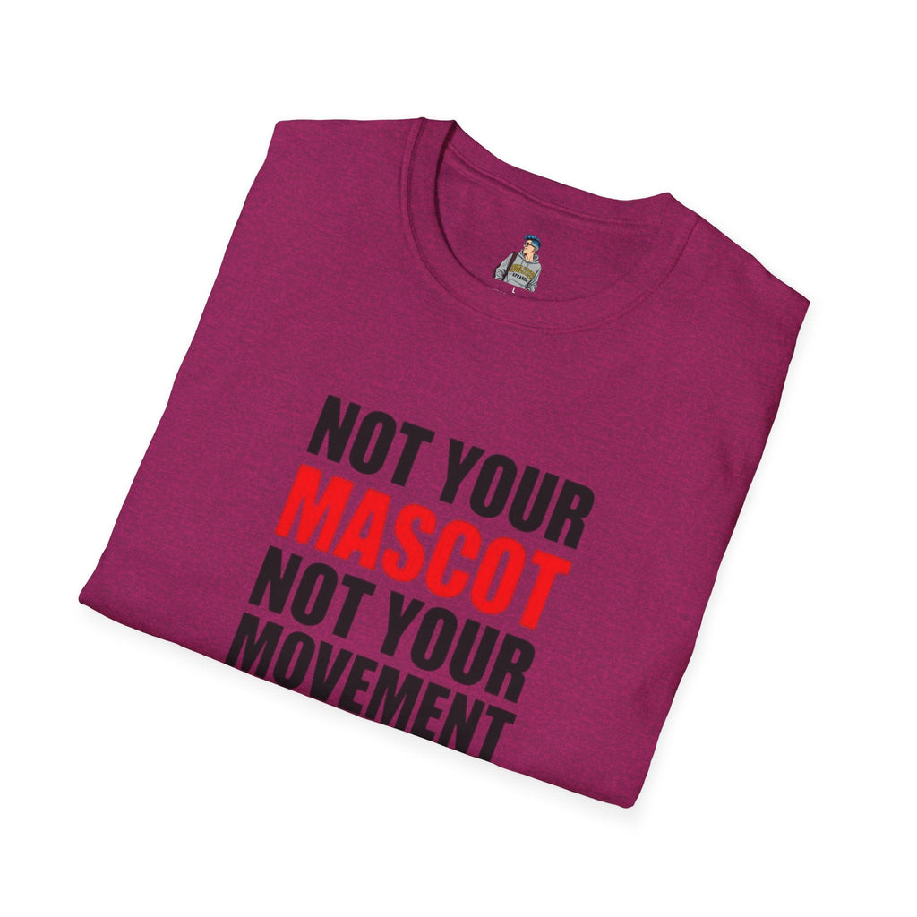 Not Your Mascot Unisex Softstyle T-shirt - EqualiTees.Me