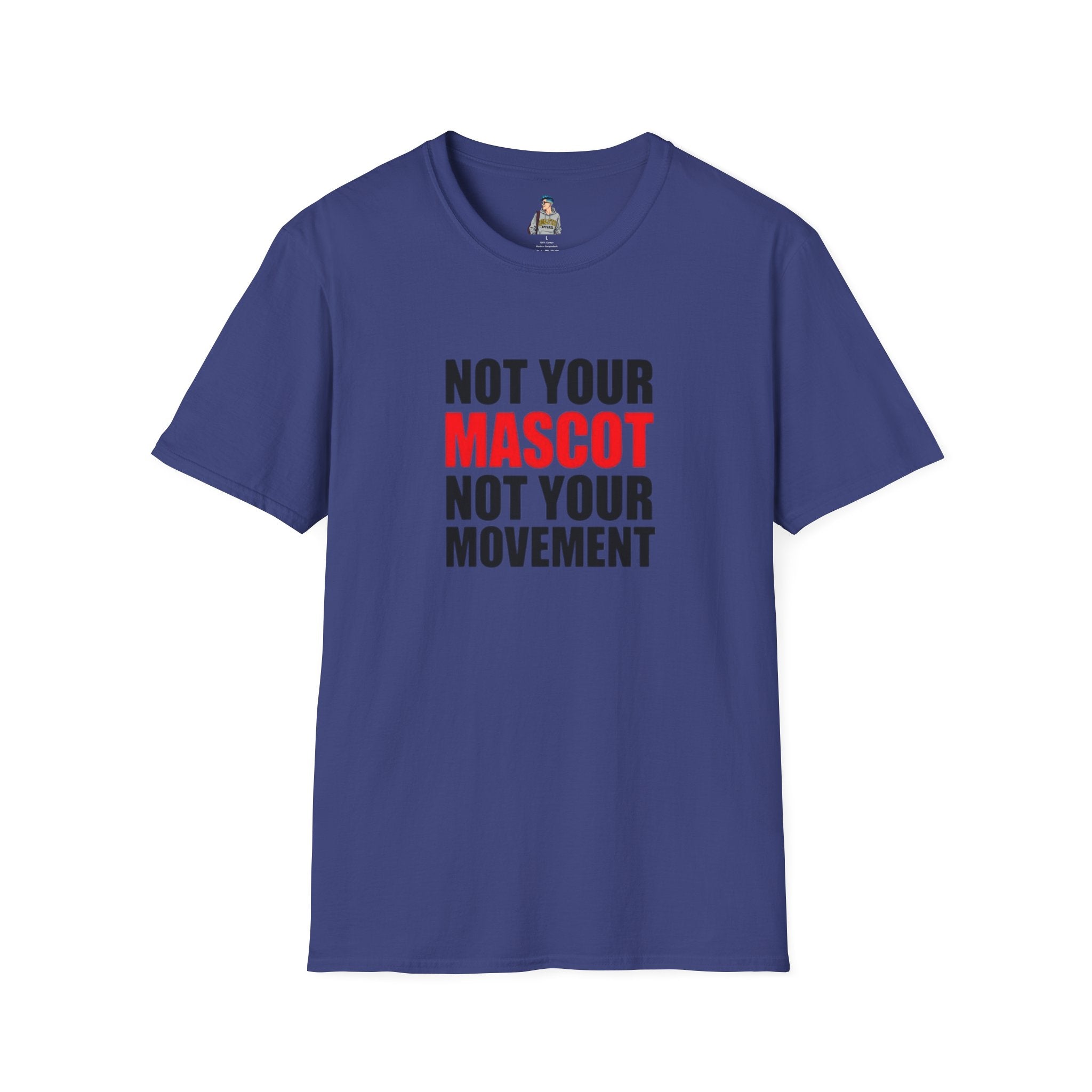 Not Your Mascot Unisex Softstyle T-shirt - EqualiTees.Me