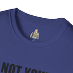 Not Your Mascot Unisex Softstyle T-shirt - EqualiTees.Me