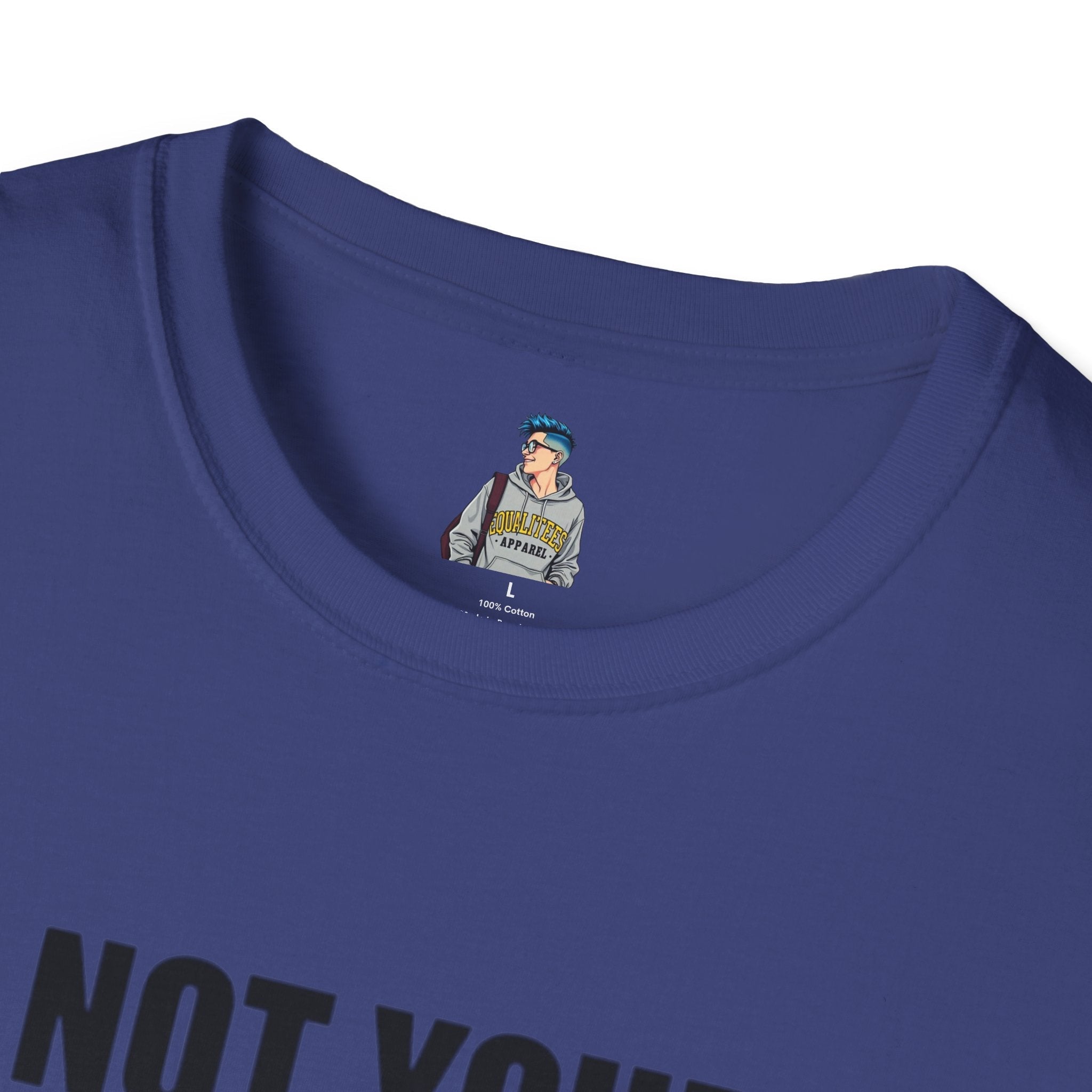 Not Your Mascot Unisex Softstyle T-shirt - EqualiTees.Me