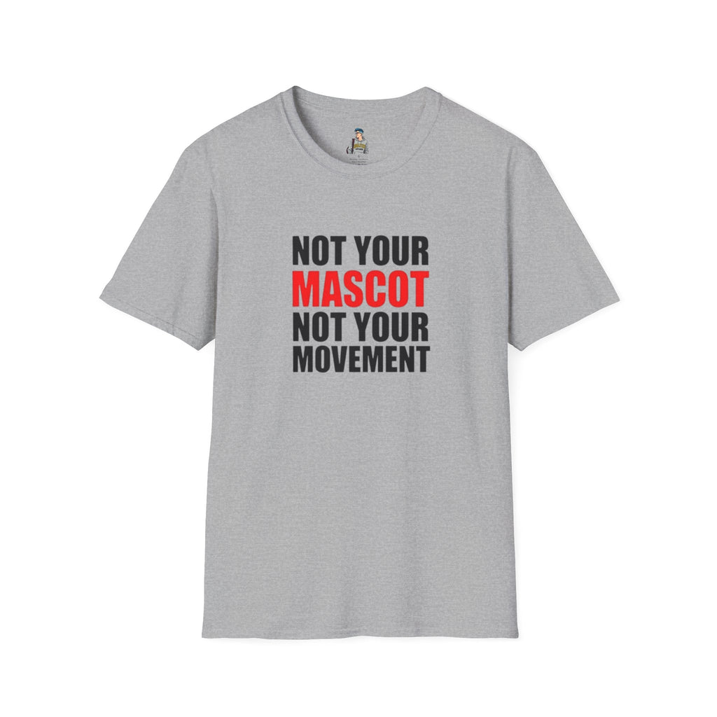 Not Your Mascot Unisex Softstyle T-shirt - EqualiTees.Me