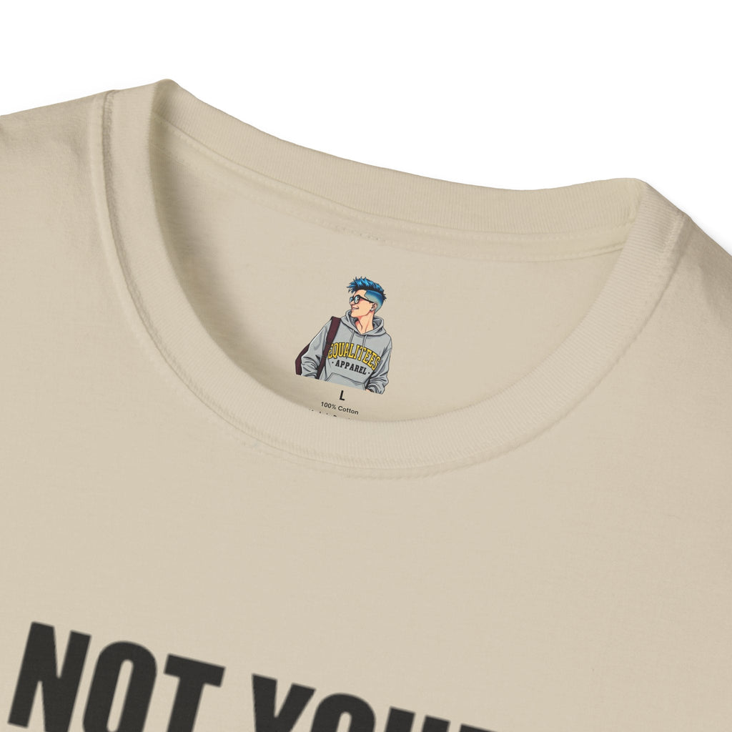 Not Your Mascot Unisex Softstyle T-shirt - EqualiTees.Me