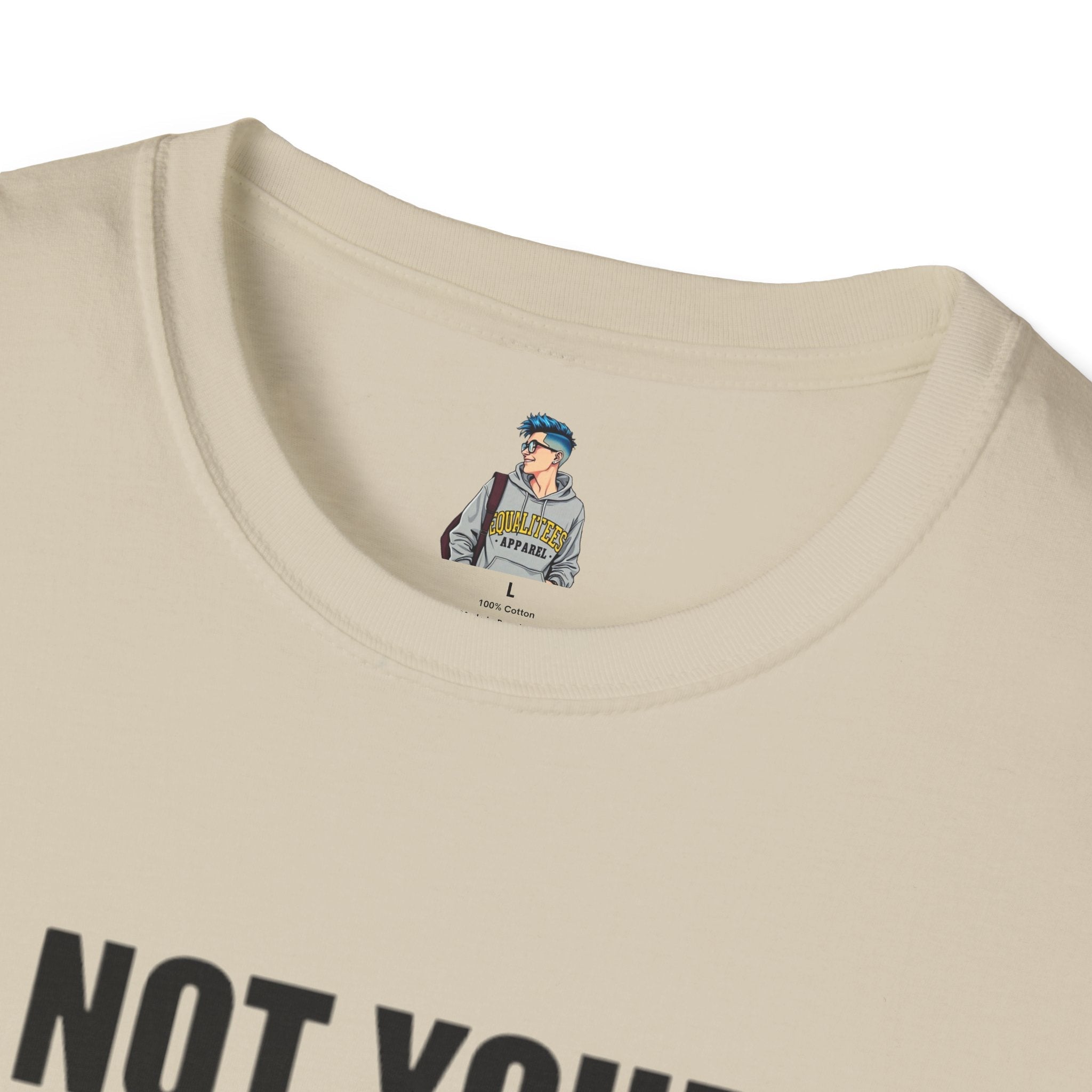 Not Your Mascot Unisex Softstyle T-shirt - EqualiTees.Me