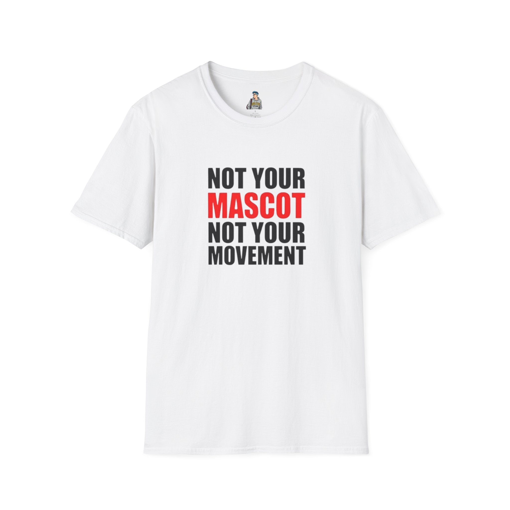 Not Your Mascot Unisex Softstyle T-shirt - EqualiTees.Me