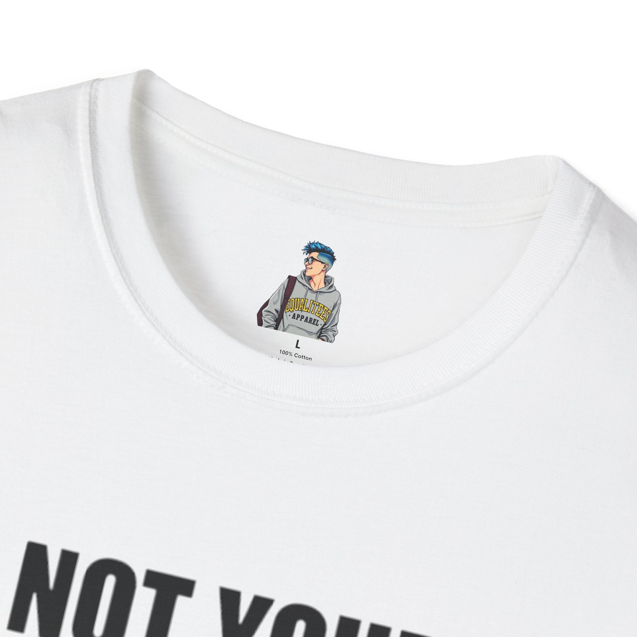 Not Your Mascot Unisex Softstyle T-shirt - EqualiTees.Me