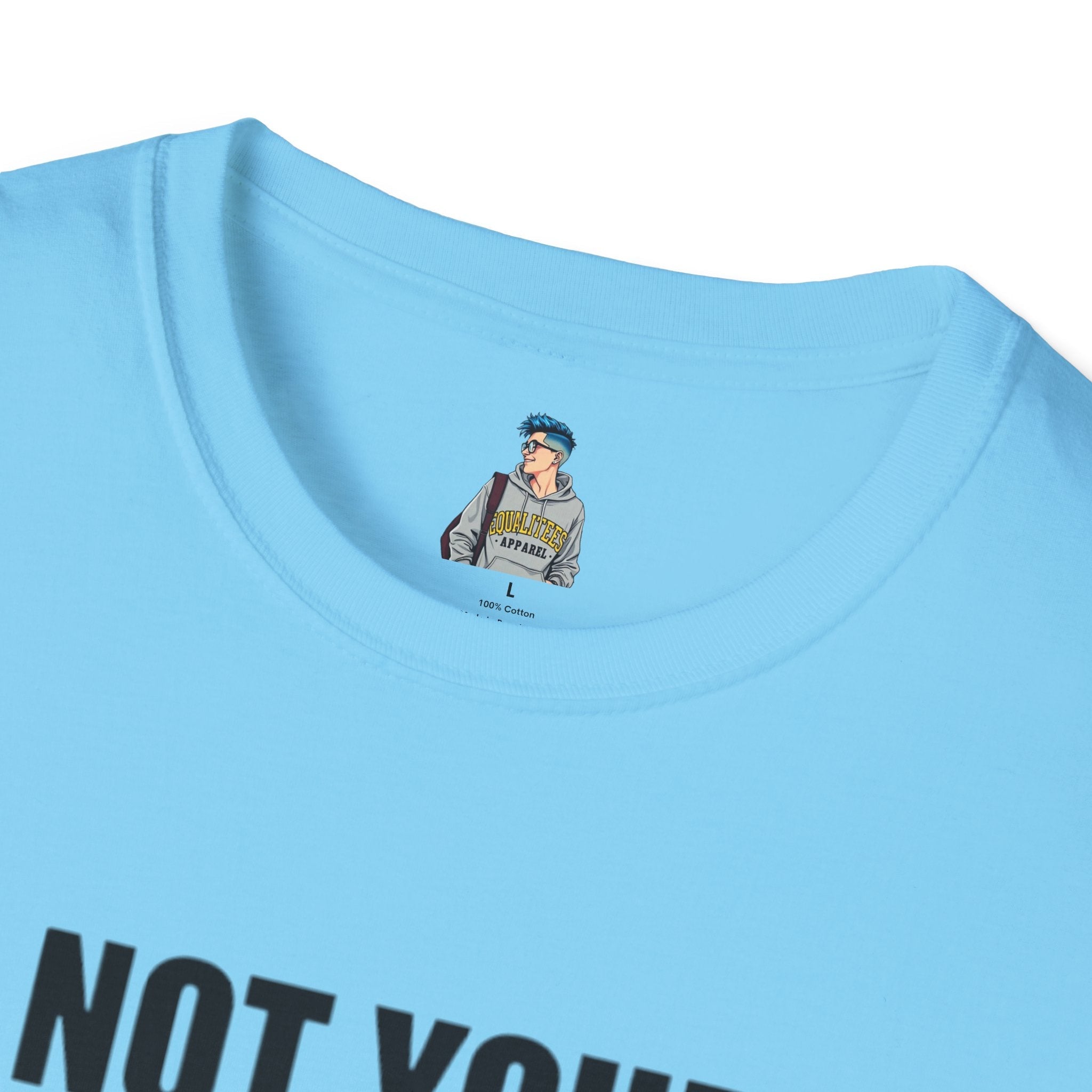 Not Your Mascot Unisex Softstyle T-shirt - EqualiTees.Me