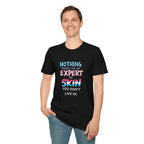 Nothing Makes You an Expert on Skin You Don't Live In Trans Awareness Tee - EqualiTees.Me