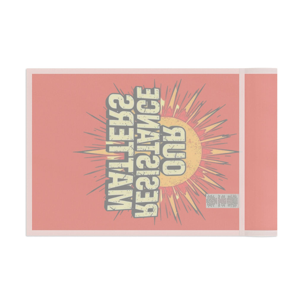 Our Resistance Matters - Protest Flag - EqualiTees.Me