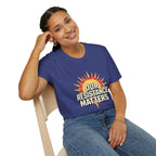 Our Resistance Matters T-shirt - EqualiTees.Me