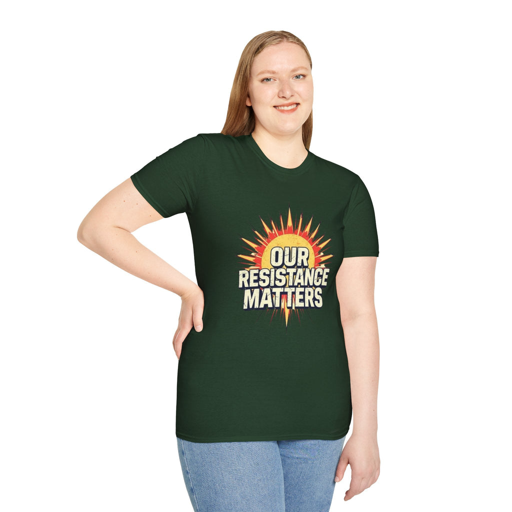 Our Resistance Matters T-shirt - EqualiTees.Me