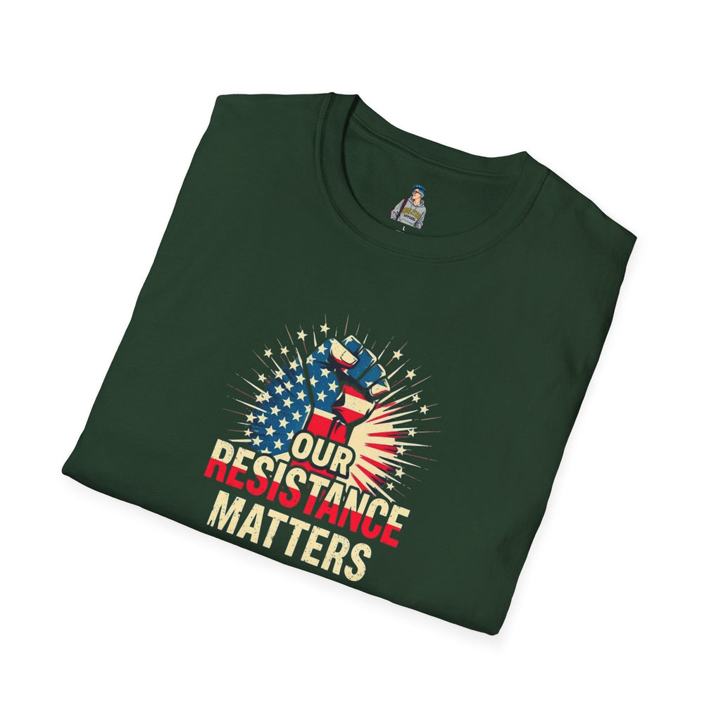 Patriotic Activism T-Shirt - Our Resistance Matters & Save Democracy Designs - EqualiTees.Me