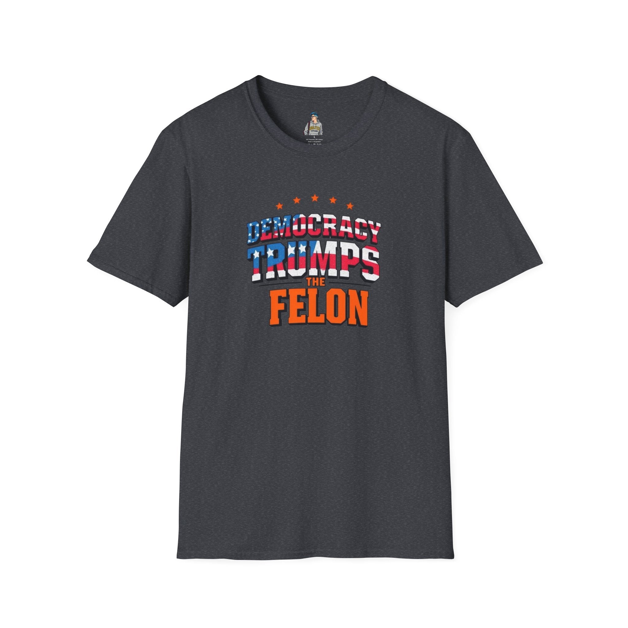 Patriotic Statement T-Shirt - Democracy Trumps the Felon - EqualiTees.Me